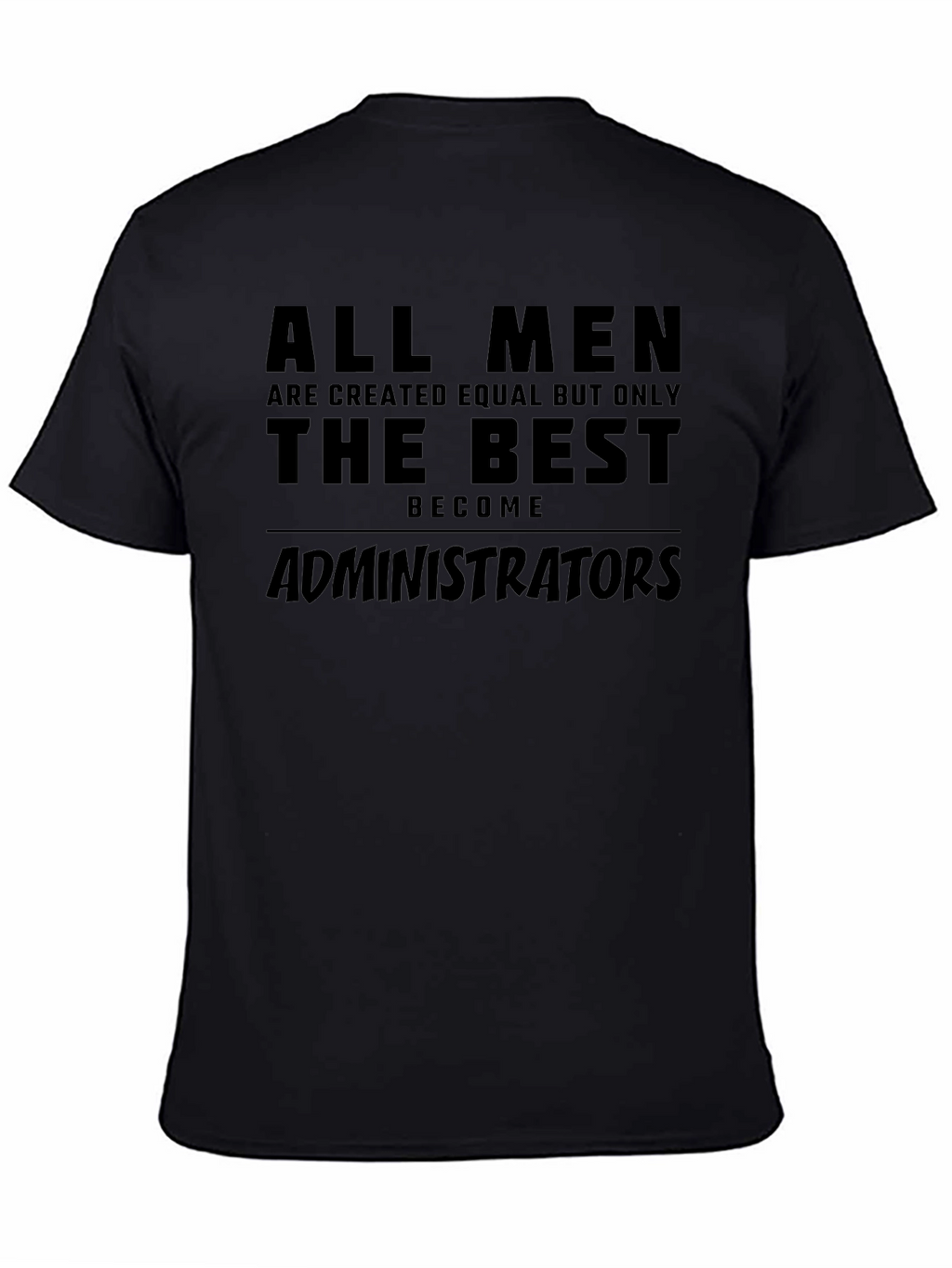 Best Administrators T-Shirt