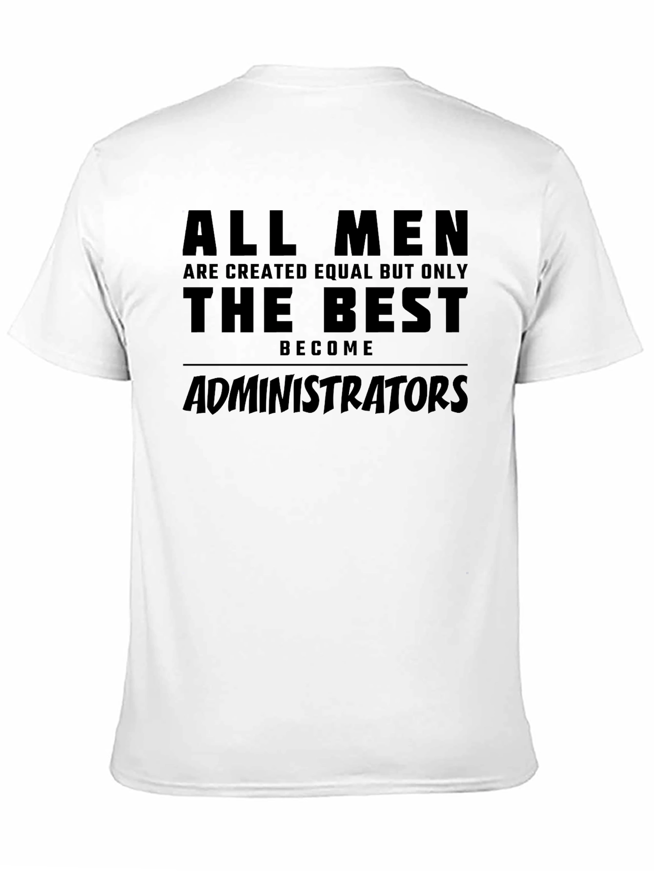 Best Administrators T-Shirt