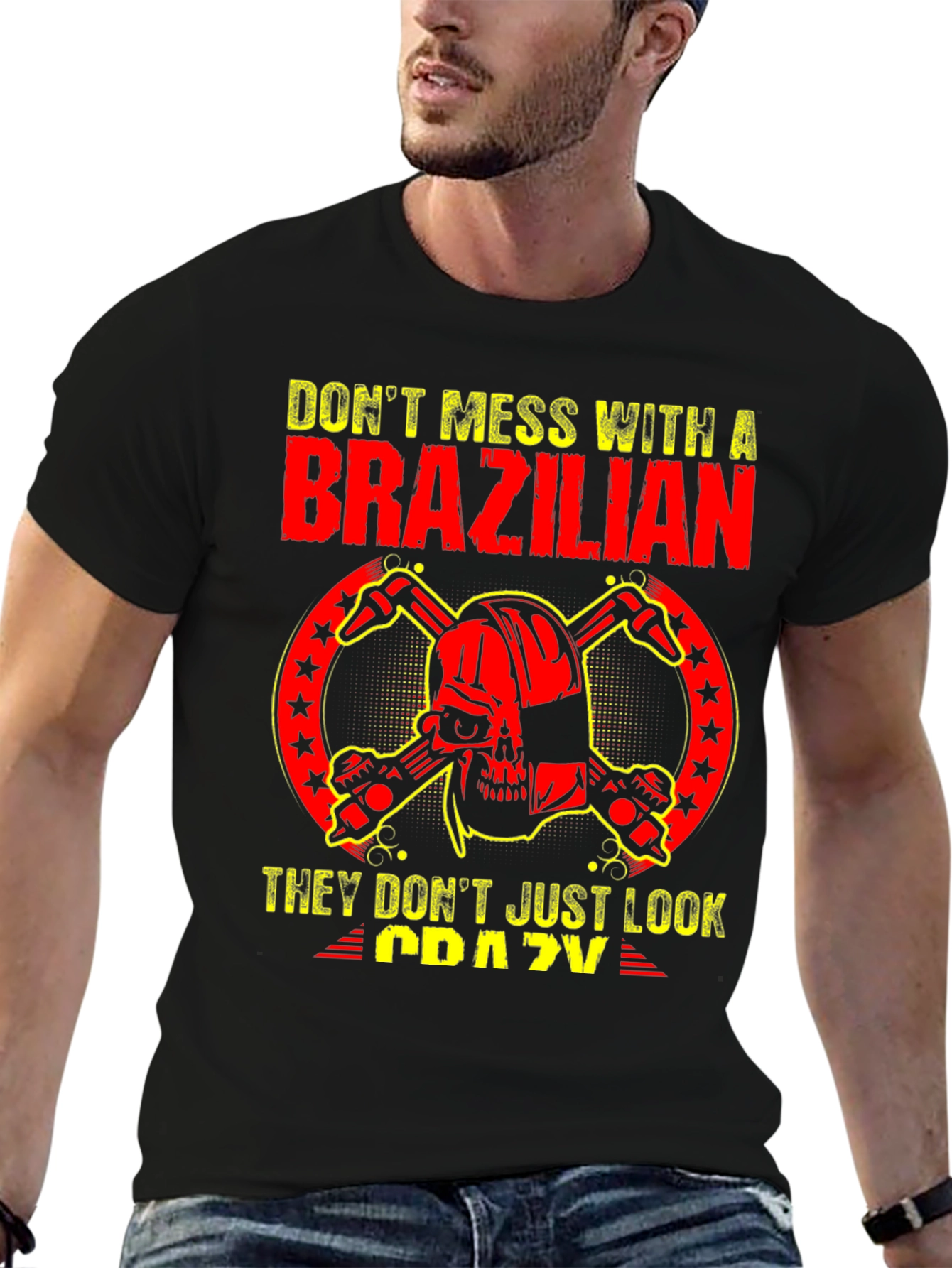Dont Mess With a Brazilian T-Shirt