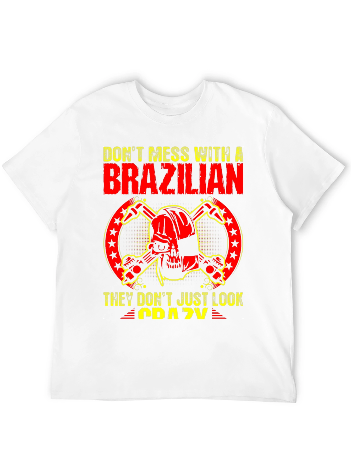 Dont Mess With a Brazilian T-Shirt