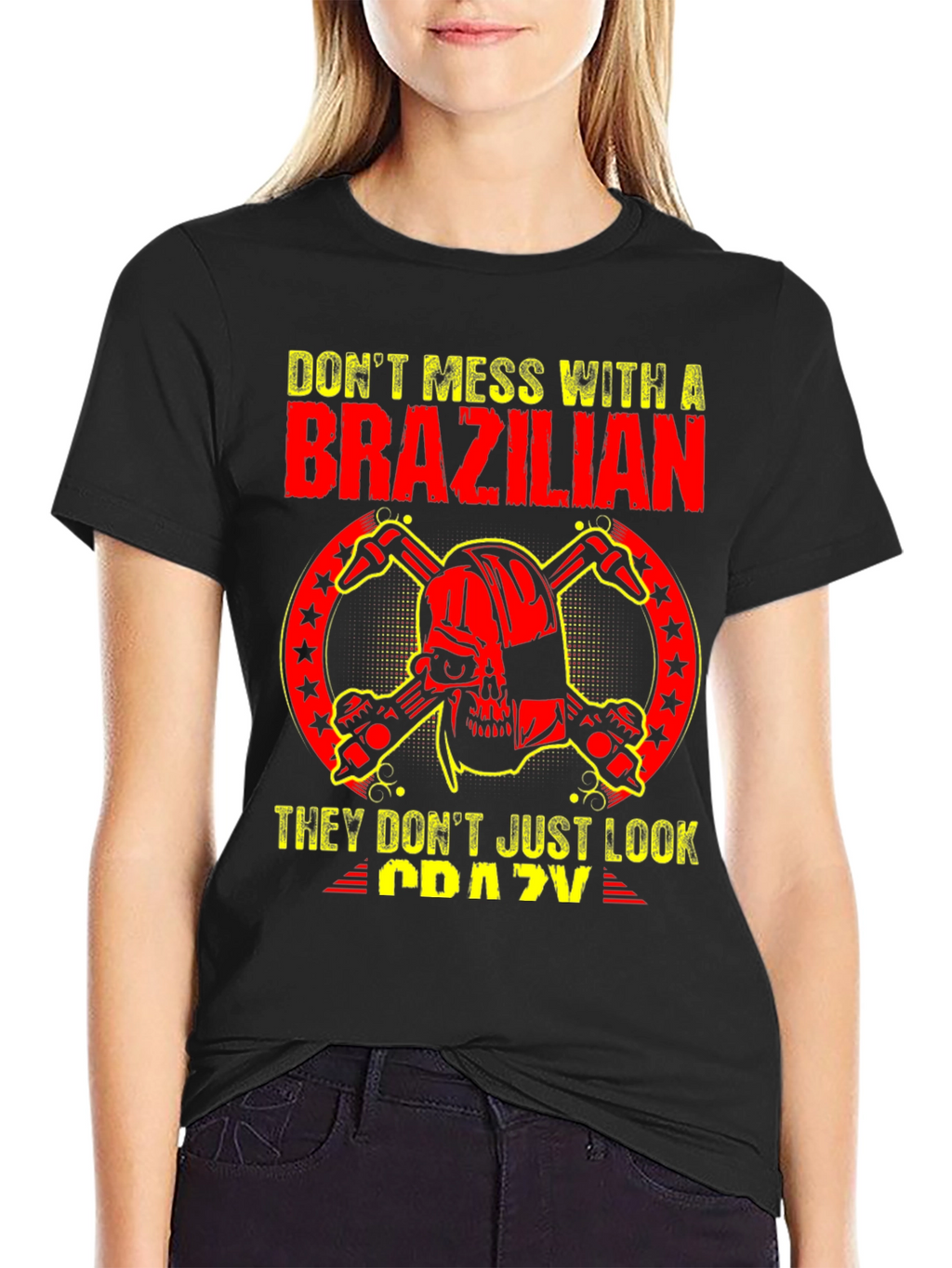 Dont Mess With a Brazilian T-Shirt