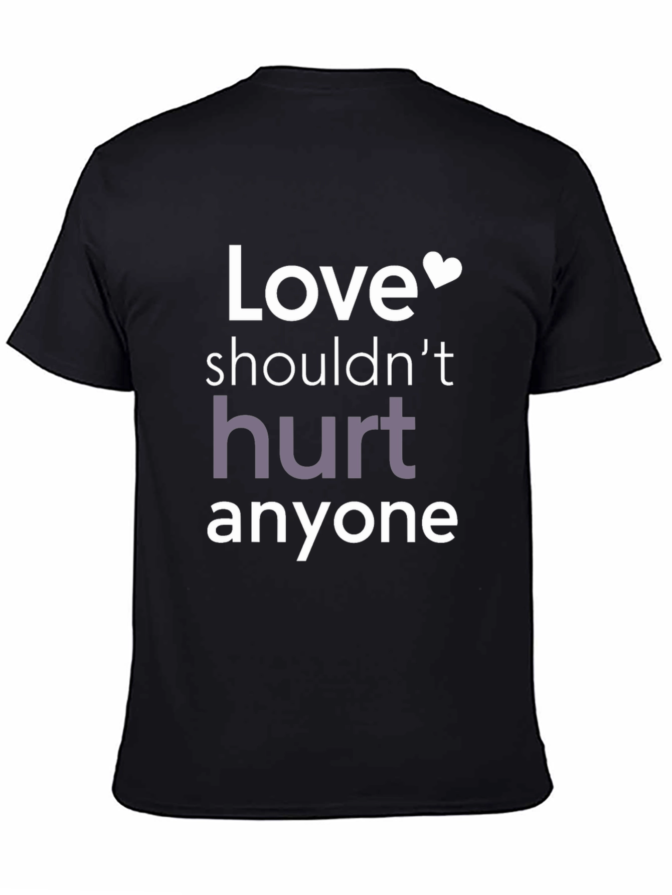 Love Shouldnt Hurt Black Graphic T-Shirt