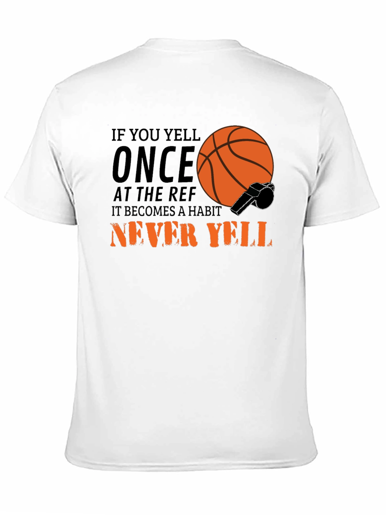 Basketball Ref T-Shirt - Never Yell