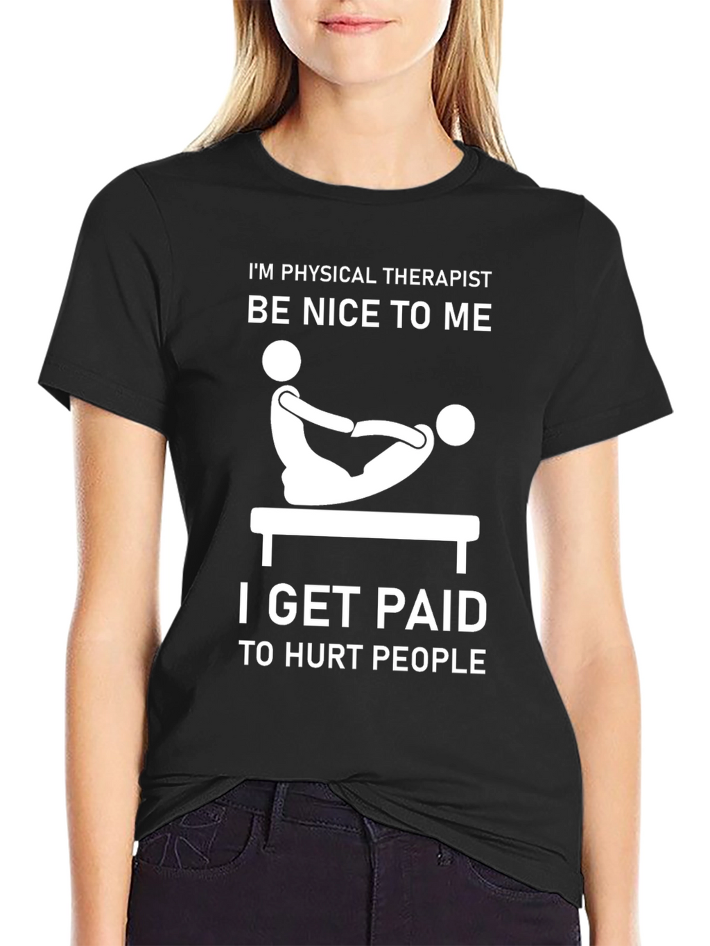 Physical Therapist Humor T-Shirt - Be Nice!