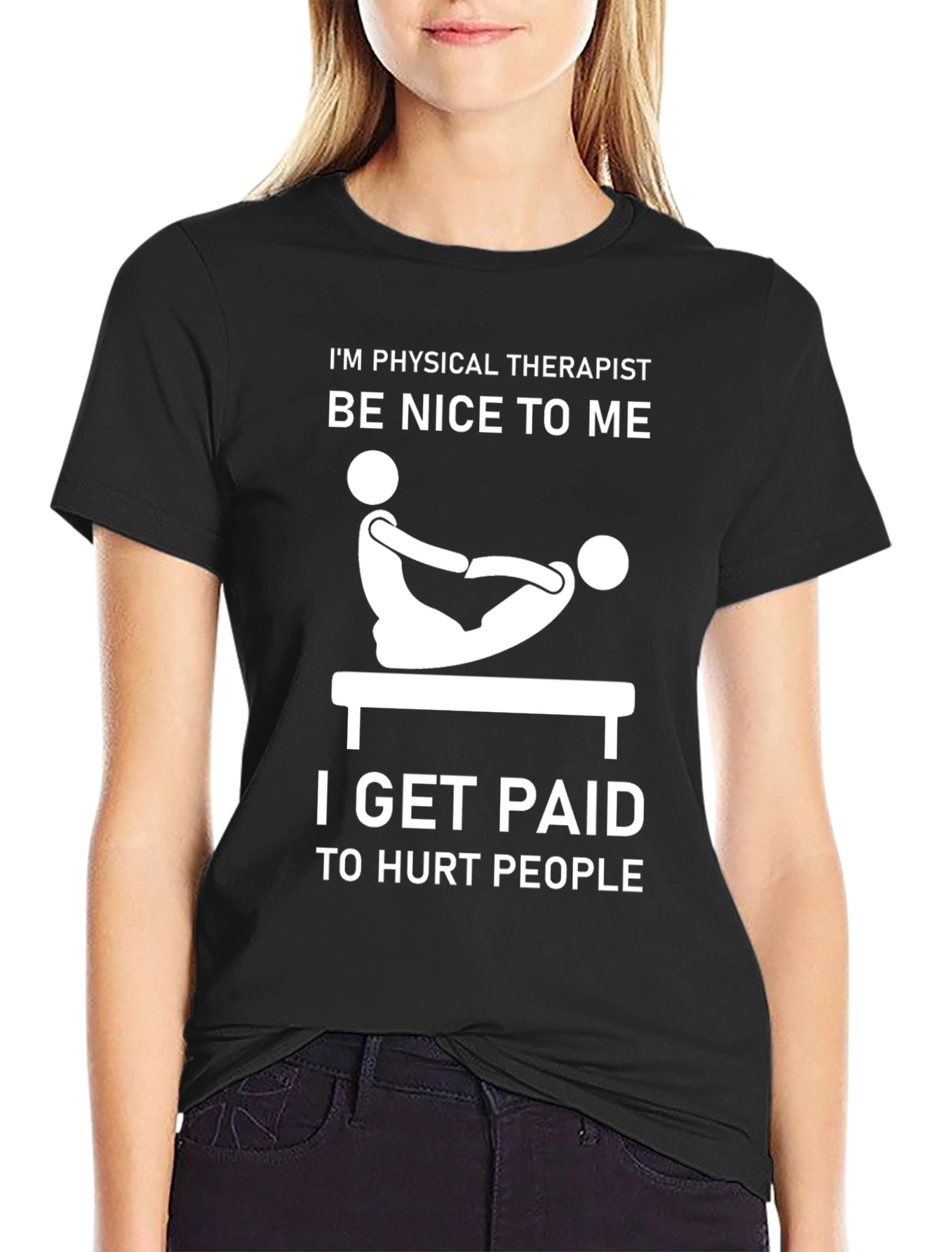 Physical Therapist Humor T-Shirt - Be Nice!