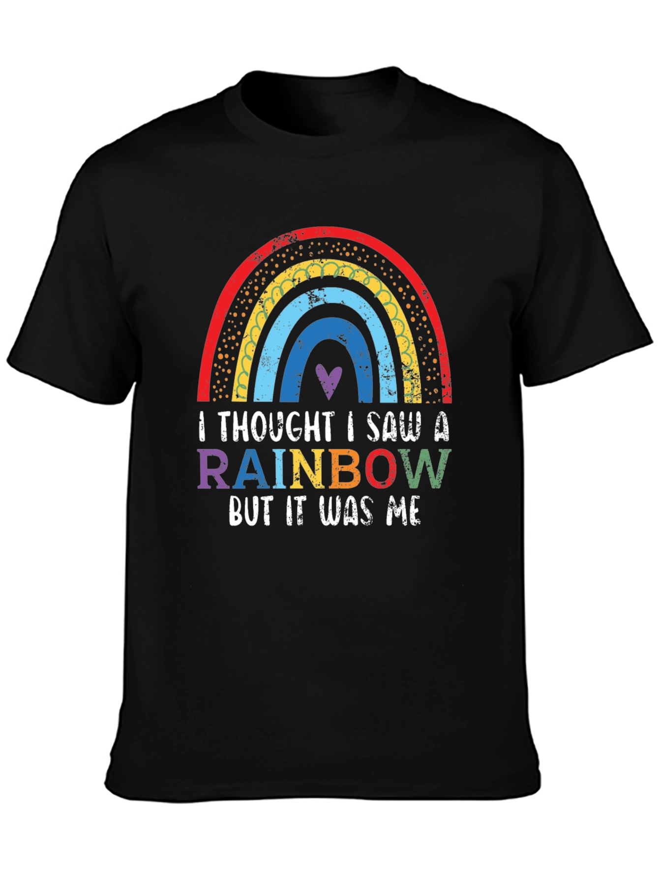 Rainbow Graphic T-Shirt - Thought I Saw A Rainbow