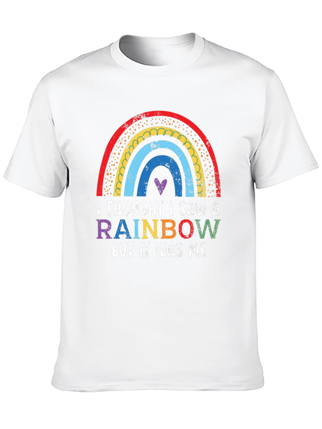 Rainbow Graphic T-Shirt - Thought I Saw A Rainbow