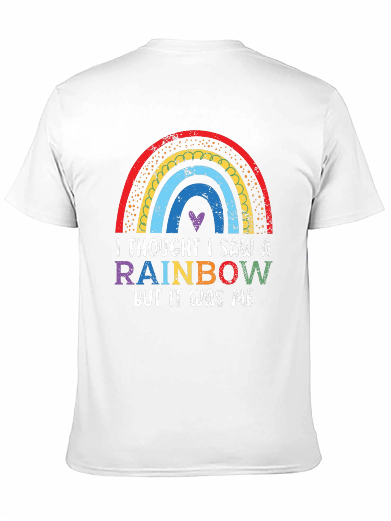 Rainbow Graphic T-Shirt - Thought I Saw A Rainbow