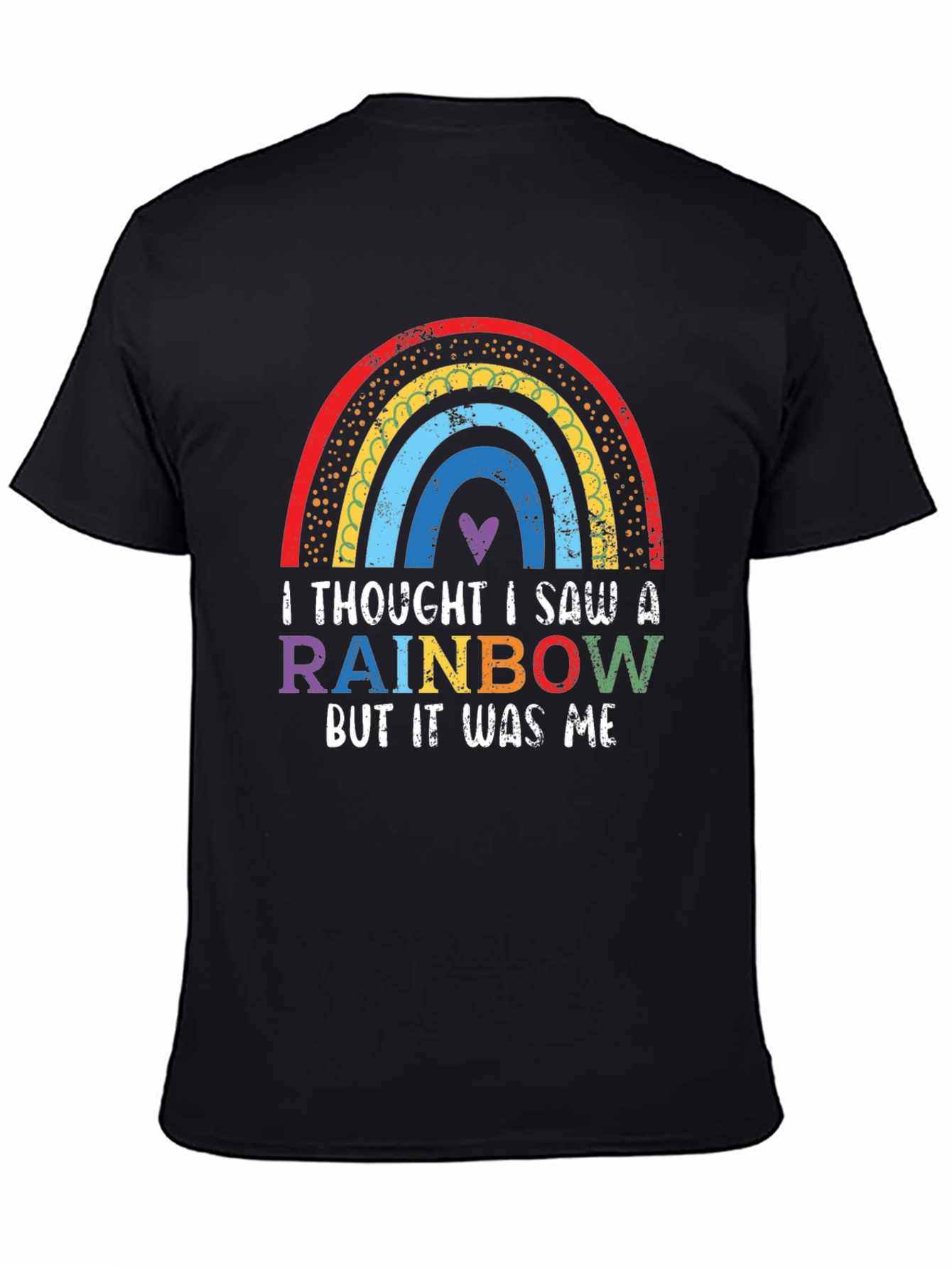Rainbow Graphic T-Shirt - Thought I Saw A Rainbow