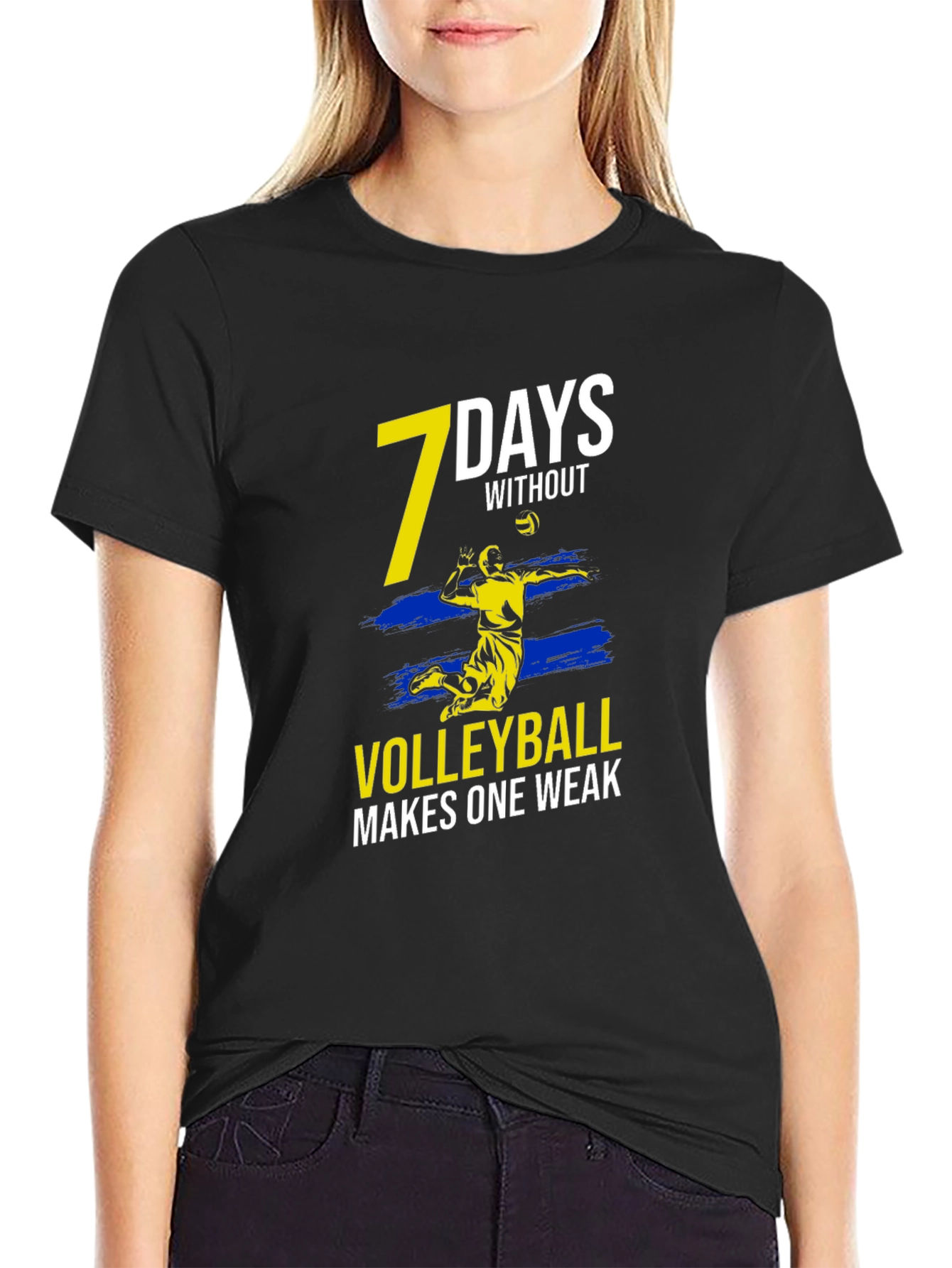 Volleyball T-Shirt - 7 Days Without Volleyball Makes One Weak
