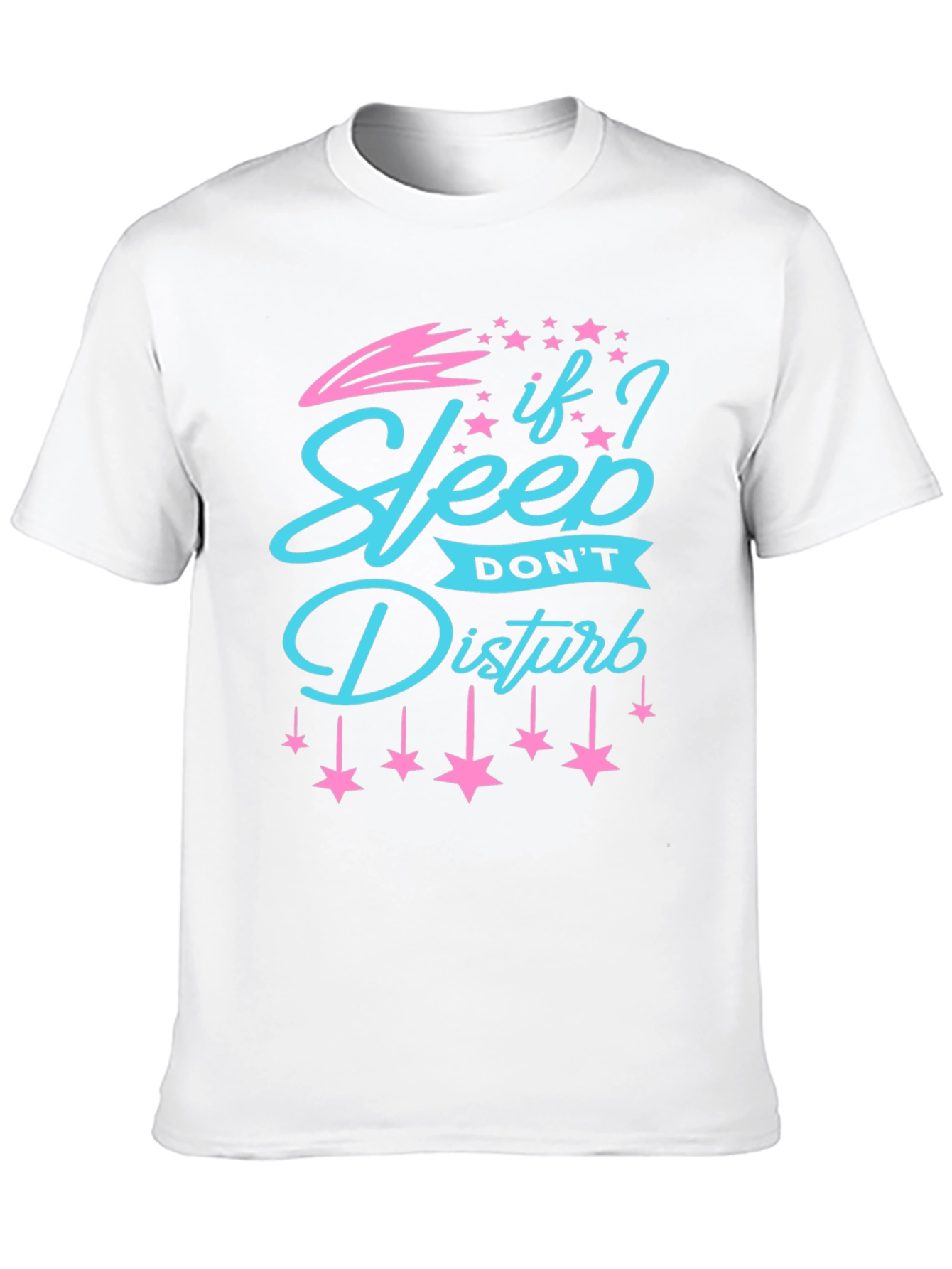 If I Sleep Dont Disturb Graphic Tee