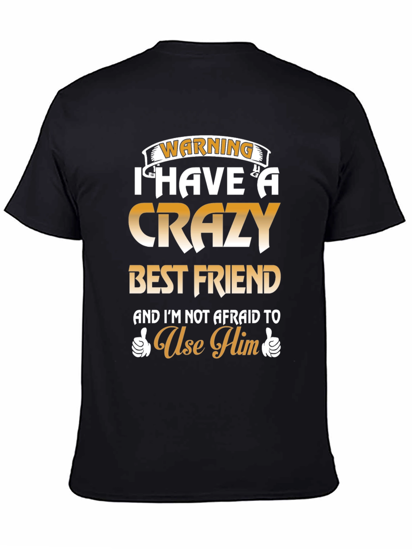 Crazy Best Friend T-Shirt