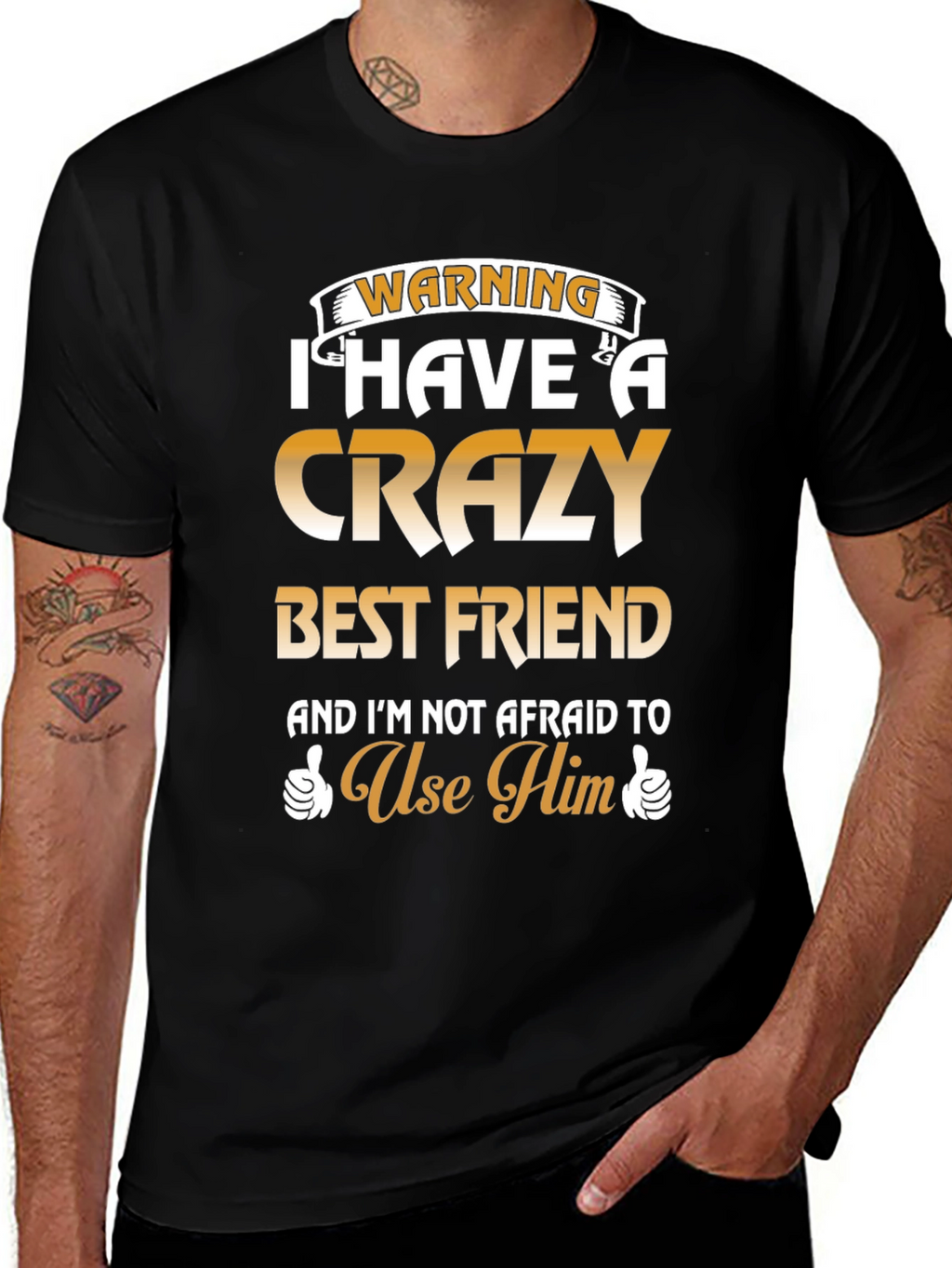 Crazy Best Friend T-Shirt