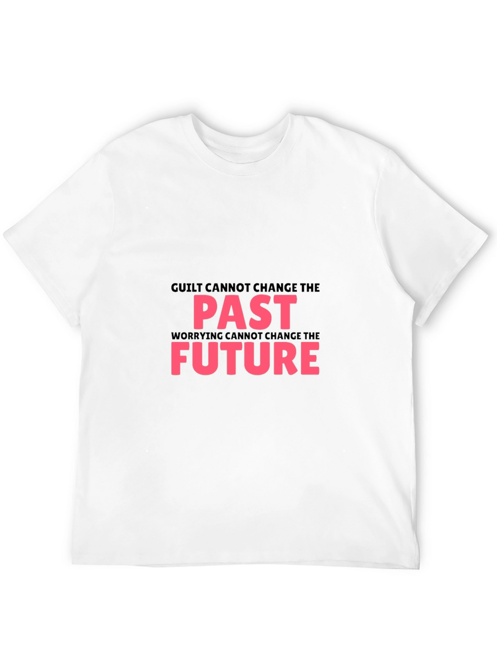 Inspirational T-Shirt - Guilt & Worry Quote