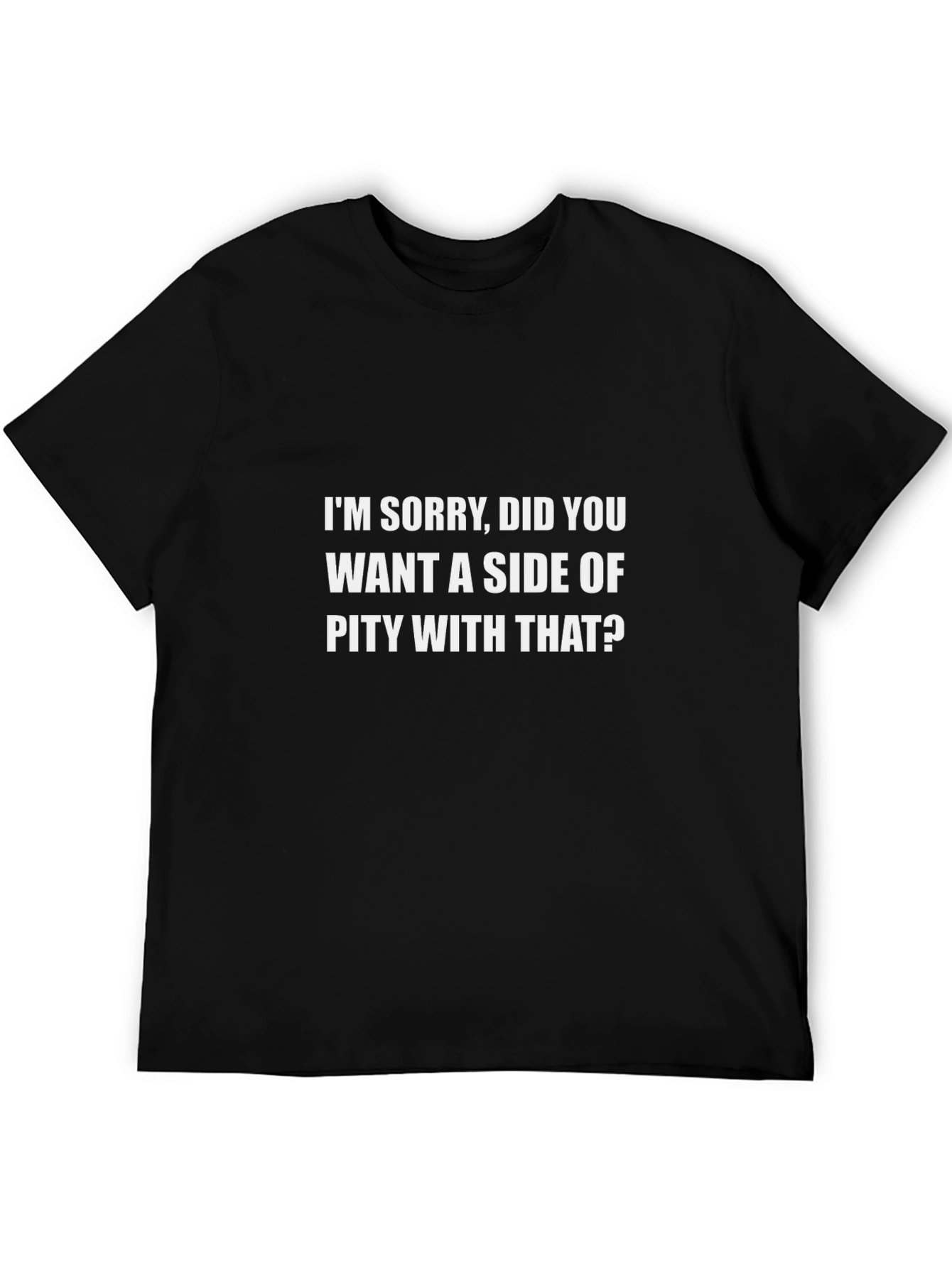 Sarcastic Pity T-Shirt - Humorous Graphic Tee