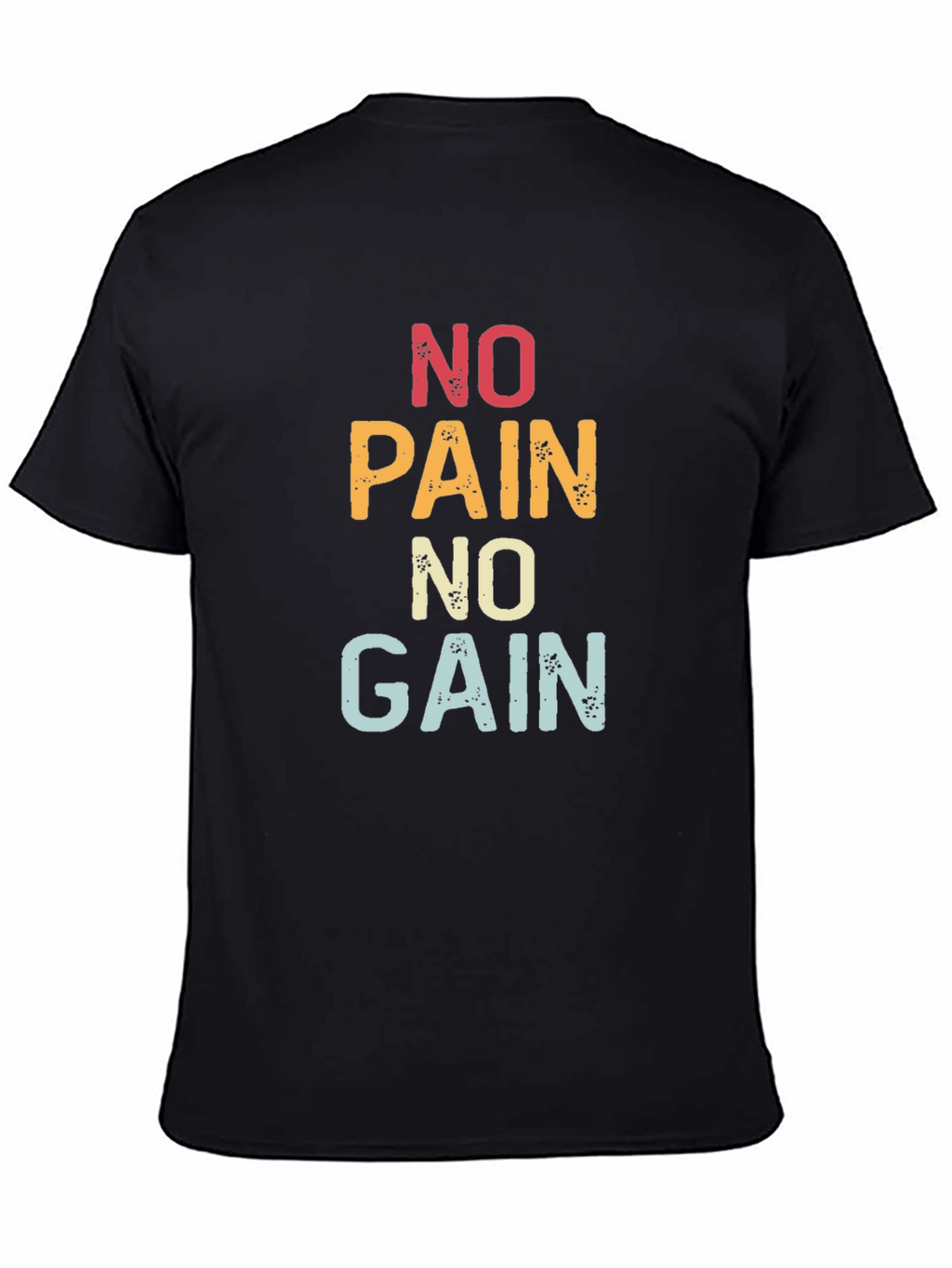 No Pain No Gain Graphic T-Shirt