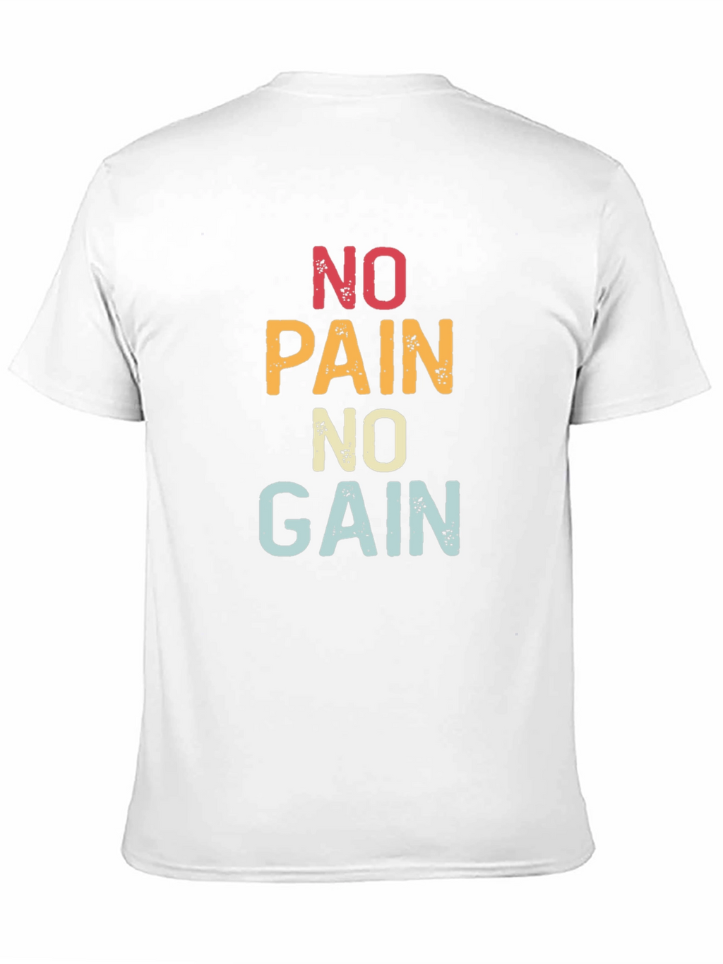 No Pain No Gain Graphic T-Shirt