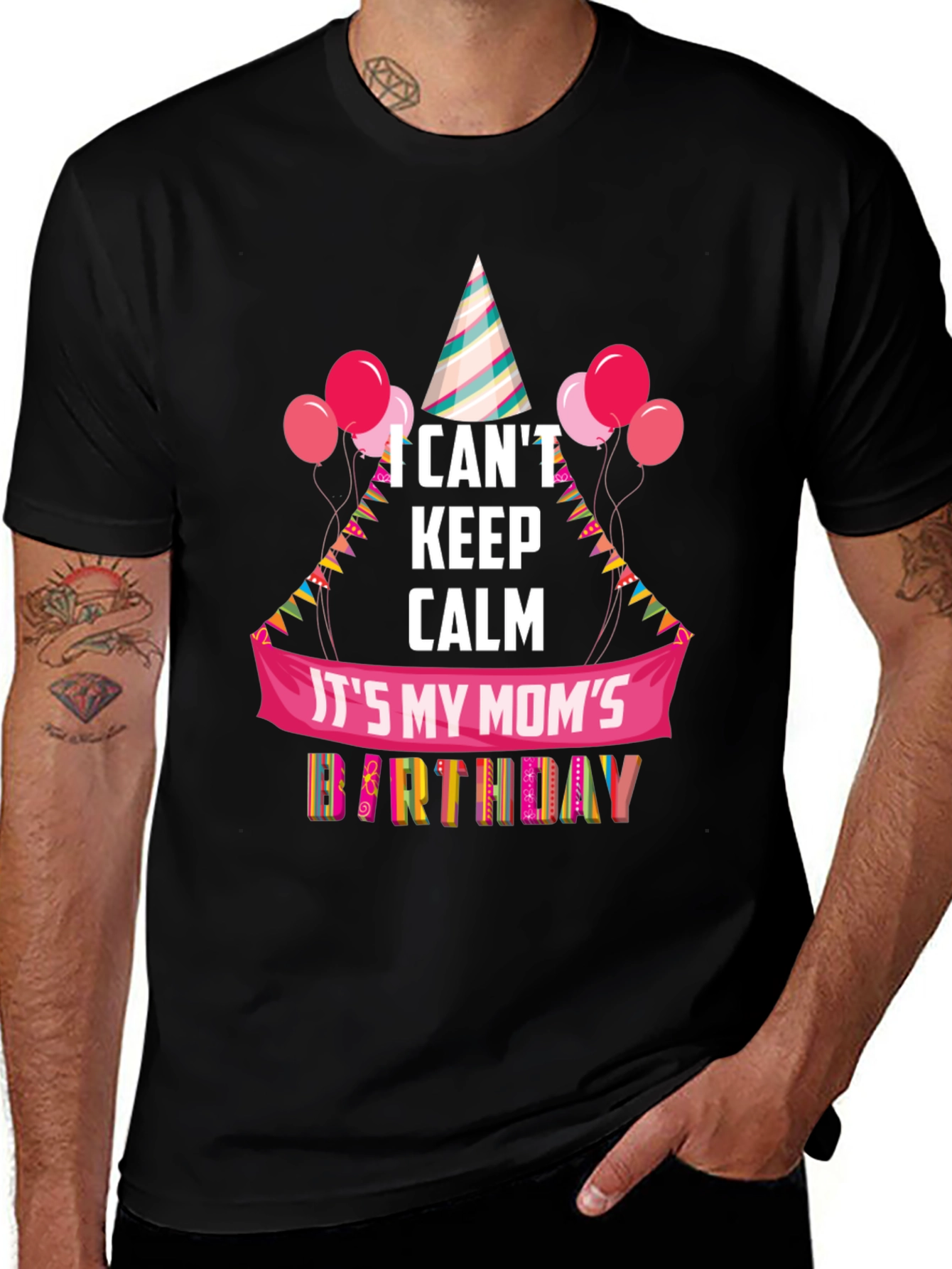 Moms Birthday T-Shirt - I Cant Keep Calm