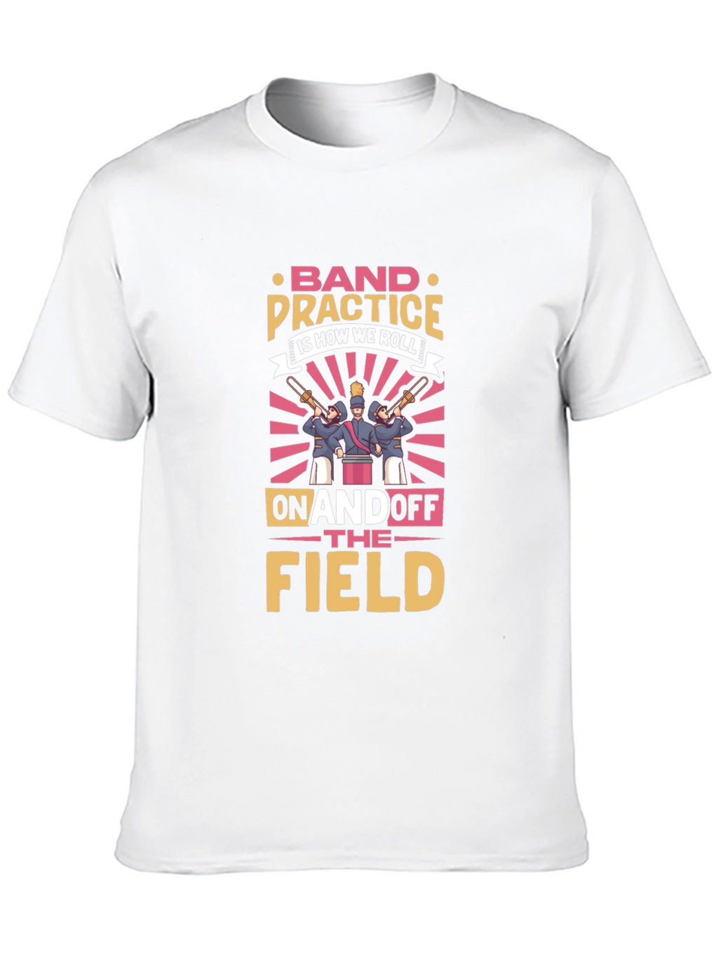 Band Practice Is How We Roll T-Shirt