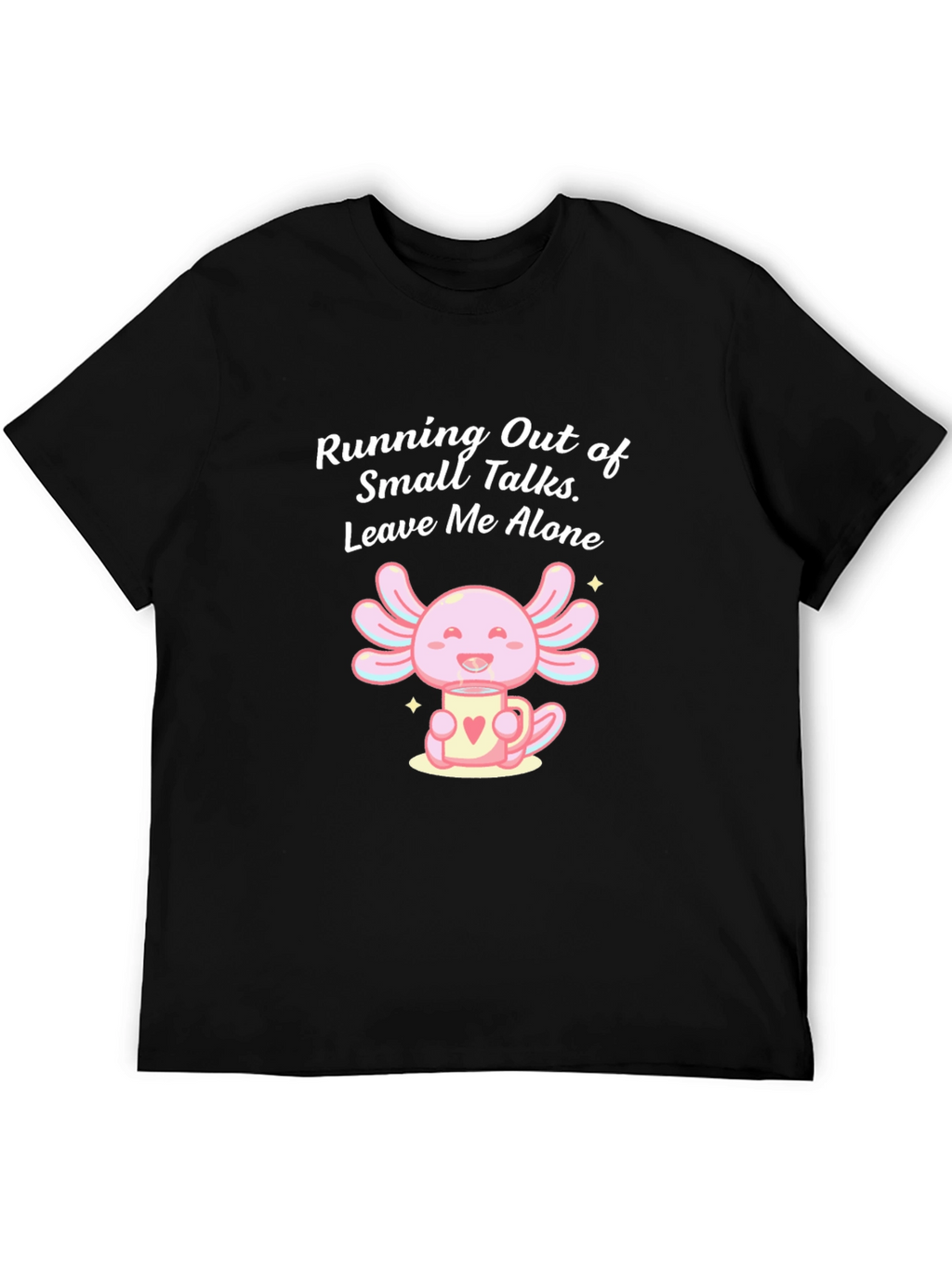Axolotl Leave Me Alone Graphic T-Shirt