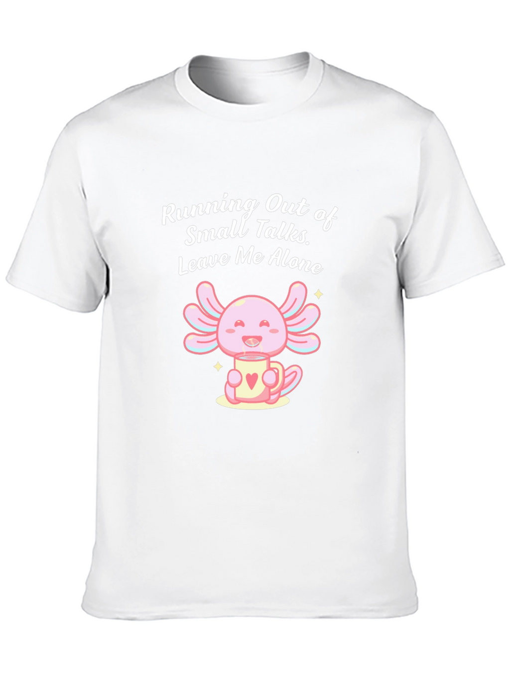 Axolotl Leave Me Alone Graphic T-Shirt