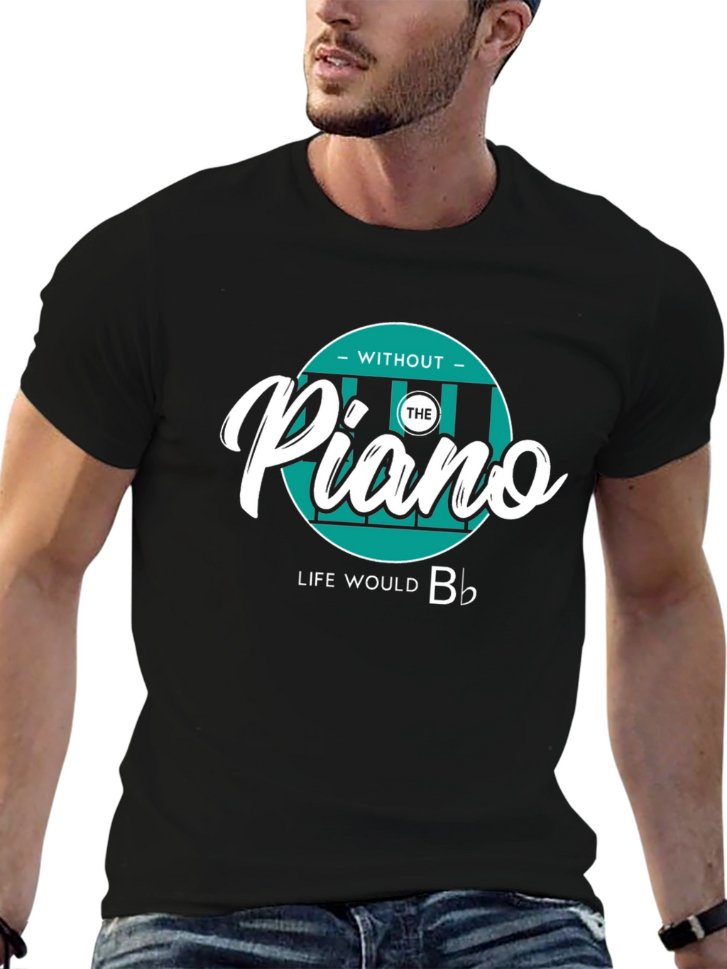Piano Lover T-Shirt: Without The Piano Life Would B♭
