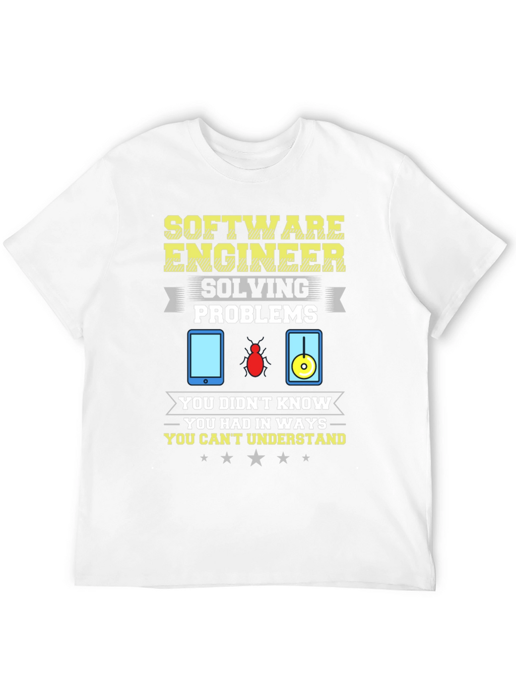 Software Engineer Humor Graphic T-Shirt