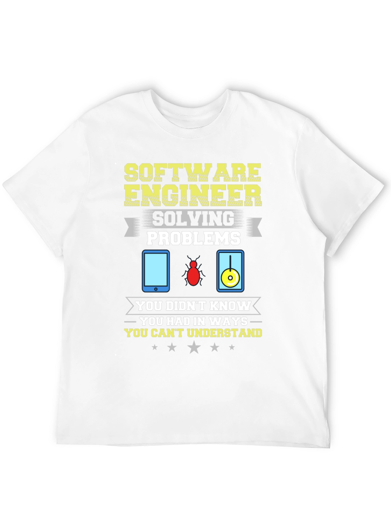 Software Engineer Humor Graphic T-Shirt