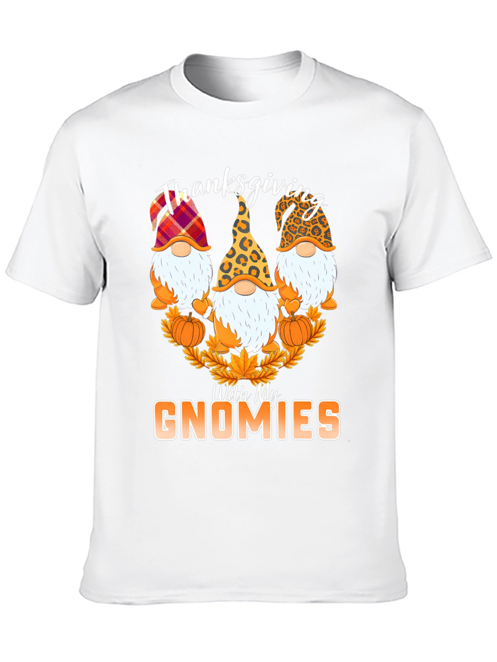 Thanksgiving With My Gnomies T-Shirt