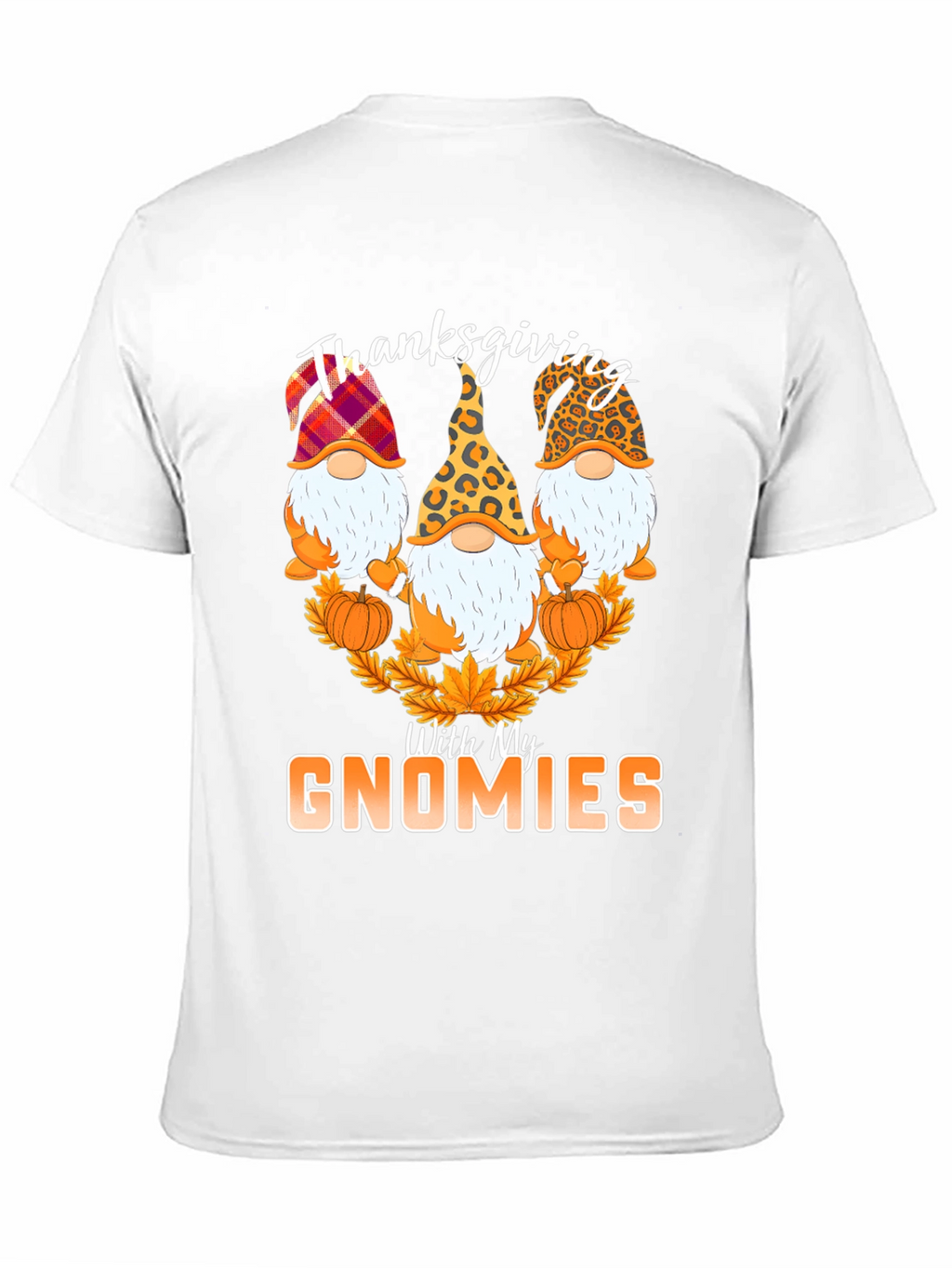 Thanksgiving With My Gnomies T-Shirt