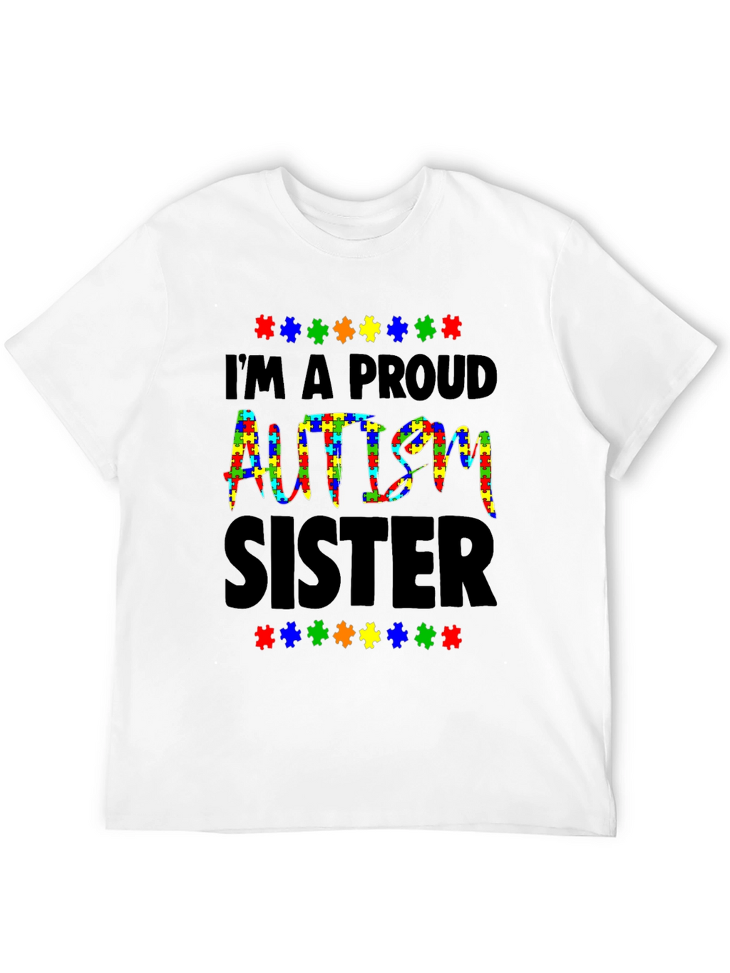 Proud Autism Sister T-Shirt Awareness Tee
