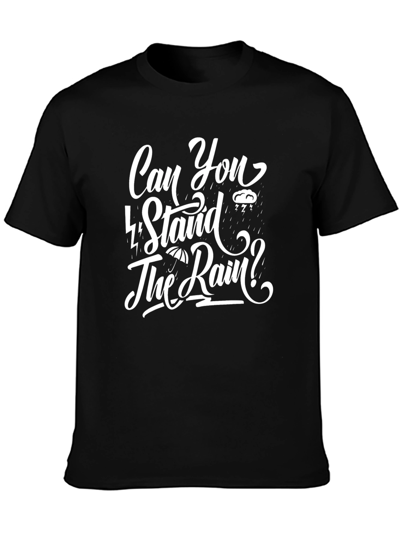 Can You Stand The Rain? Graphic T-Shirt