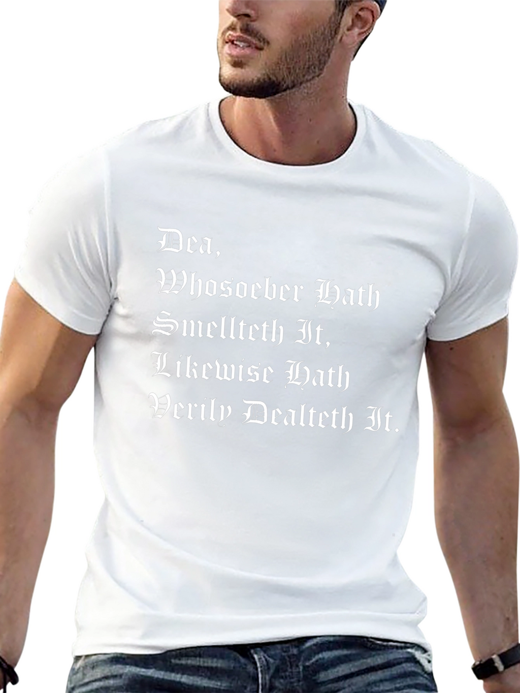 Dea T-Shirt: Whoso Hath Smelt It Dealt It Funny