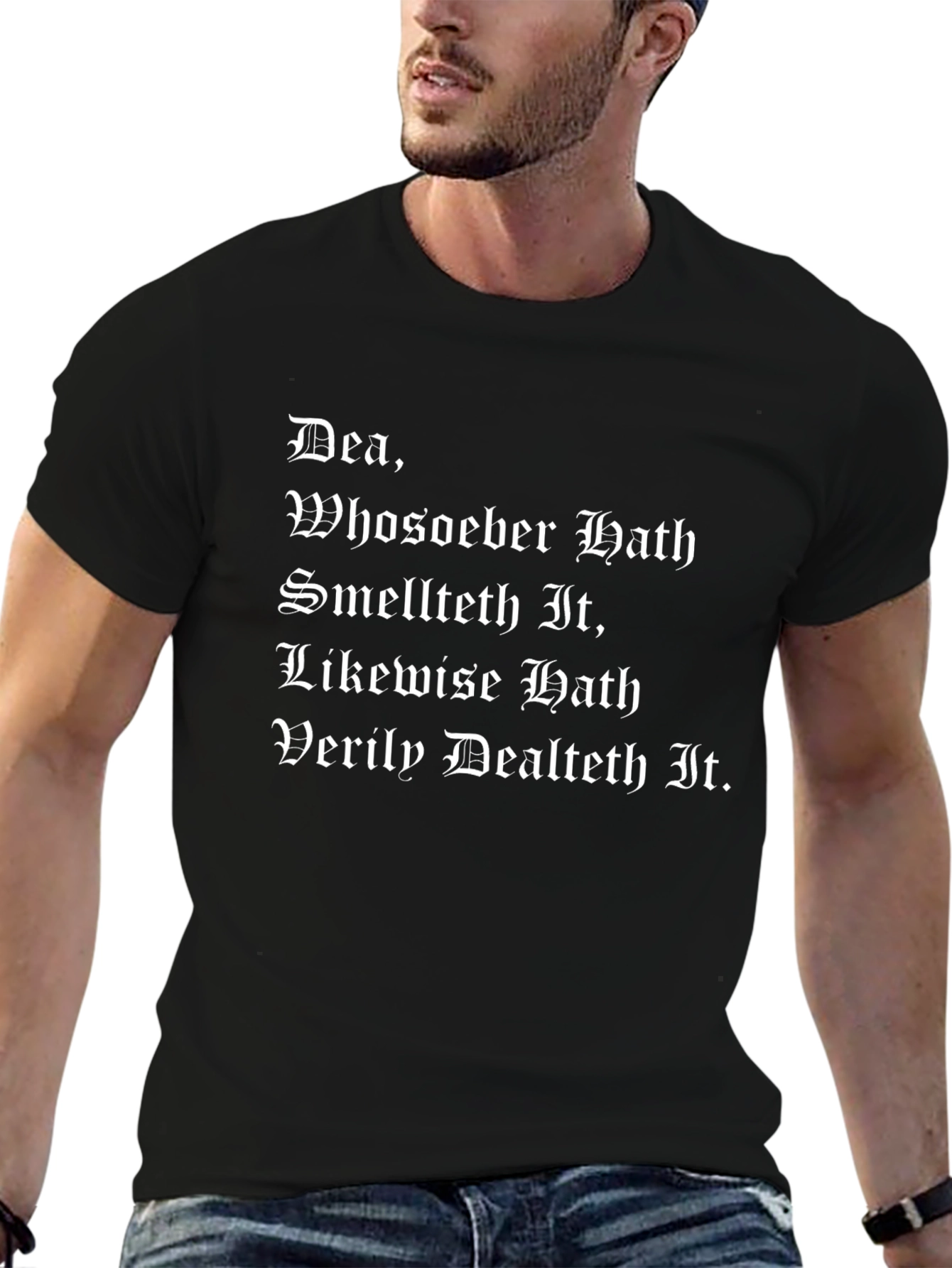 Dea T-Shirt: Whoso Hath Smelt It Dealt It Funny