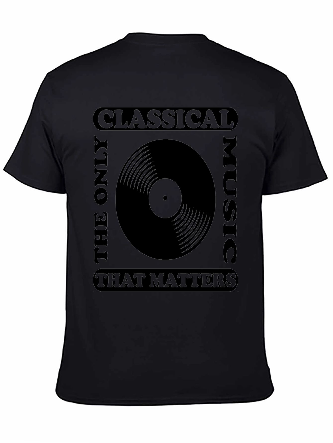 Classical Music Vinyl Record T-Shirt - The Only Music That Matters