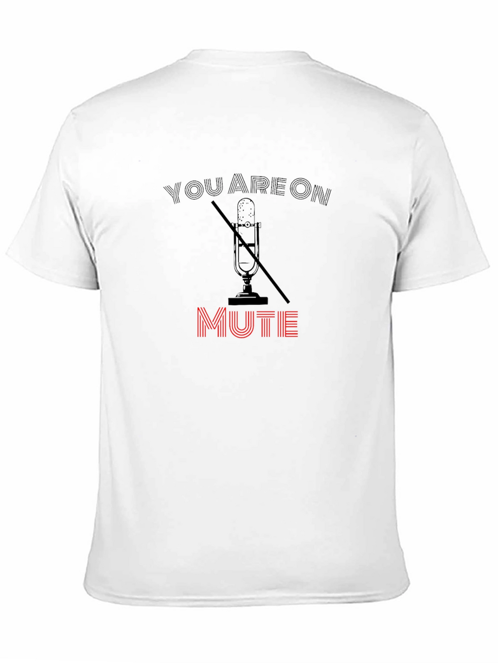 You Are On Mute Graphic Tee