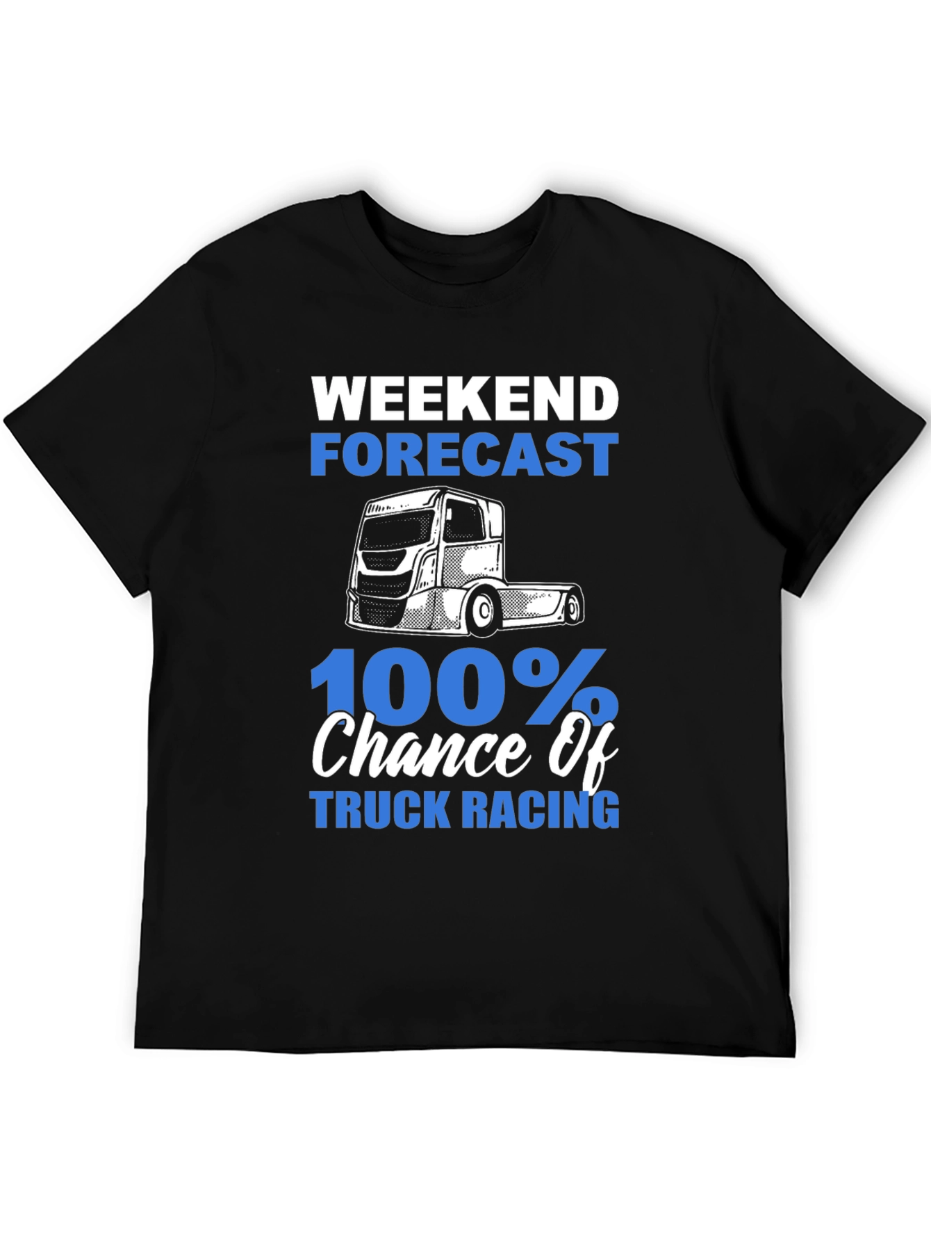 Truck Racing T-Shirt - Weekend Forecast