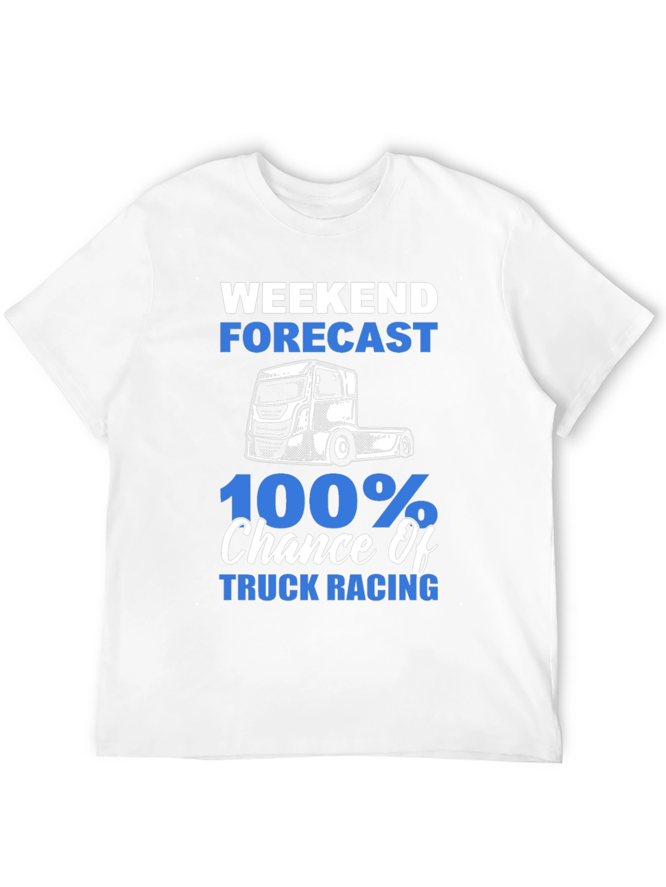 Truck Racing T-Shirt - Weekend Forecast