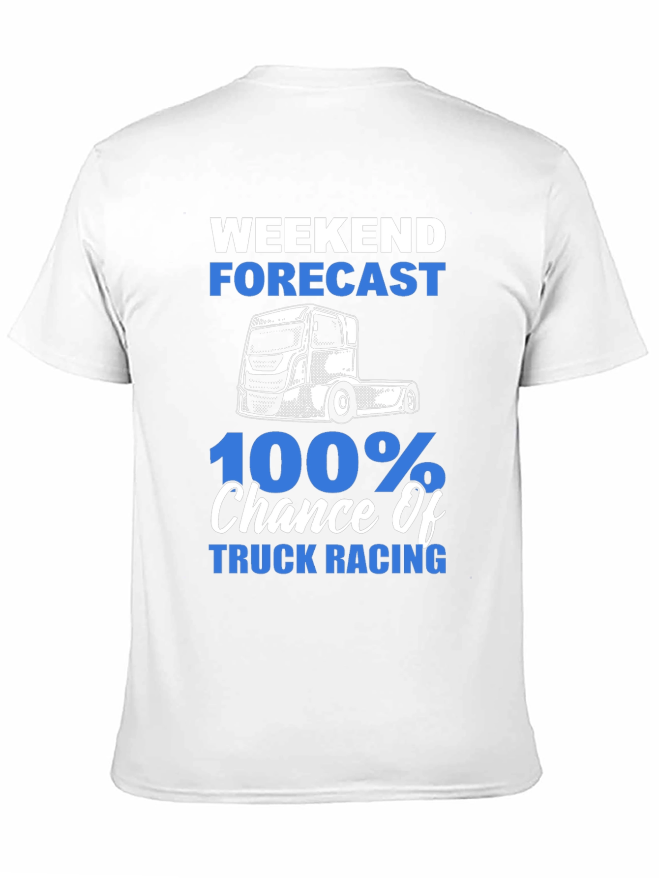Truck Racing T-Shirt - Weekend Forecast