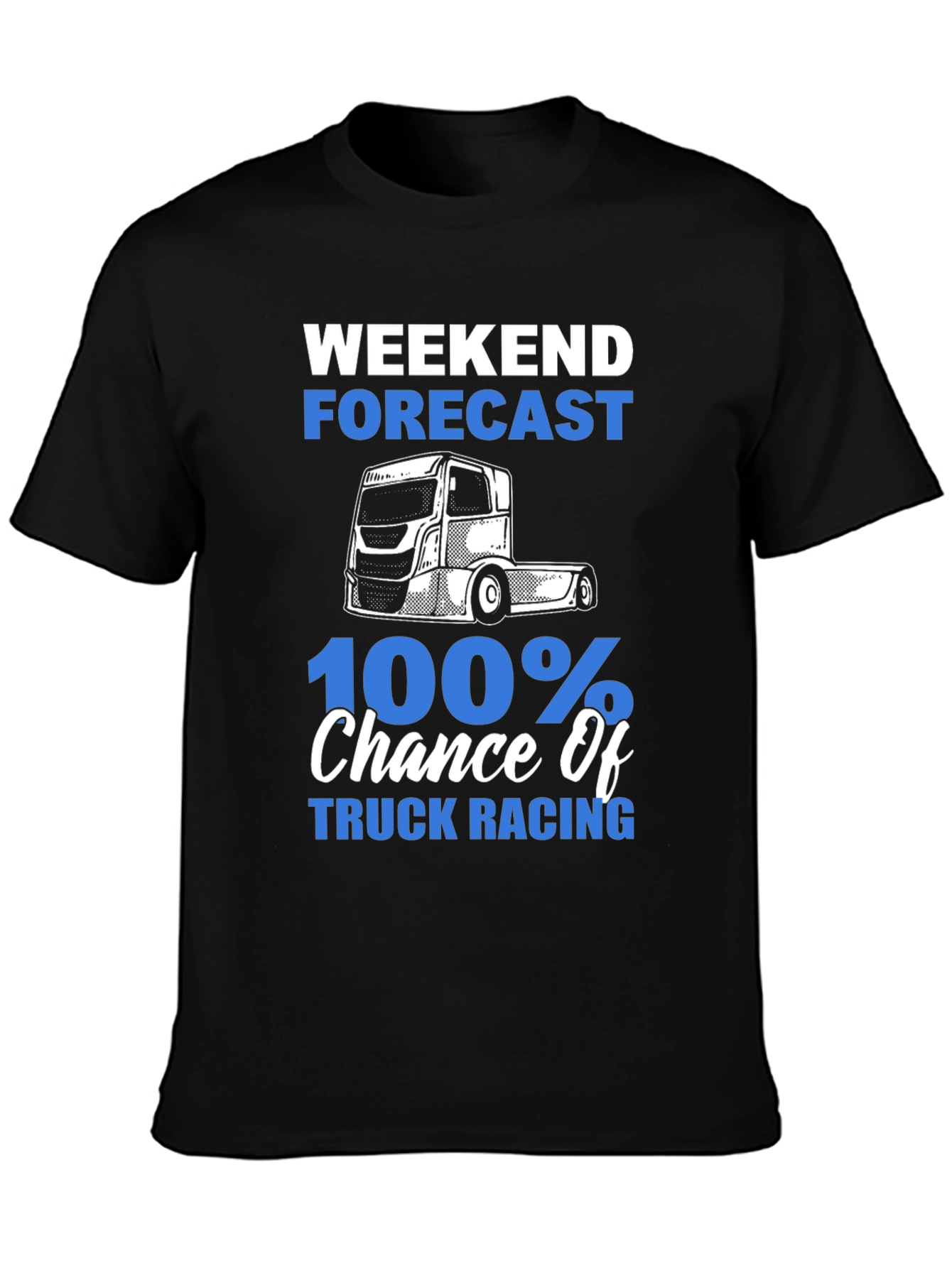 Truck Racing T-Shirt - Weekend Forecast