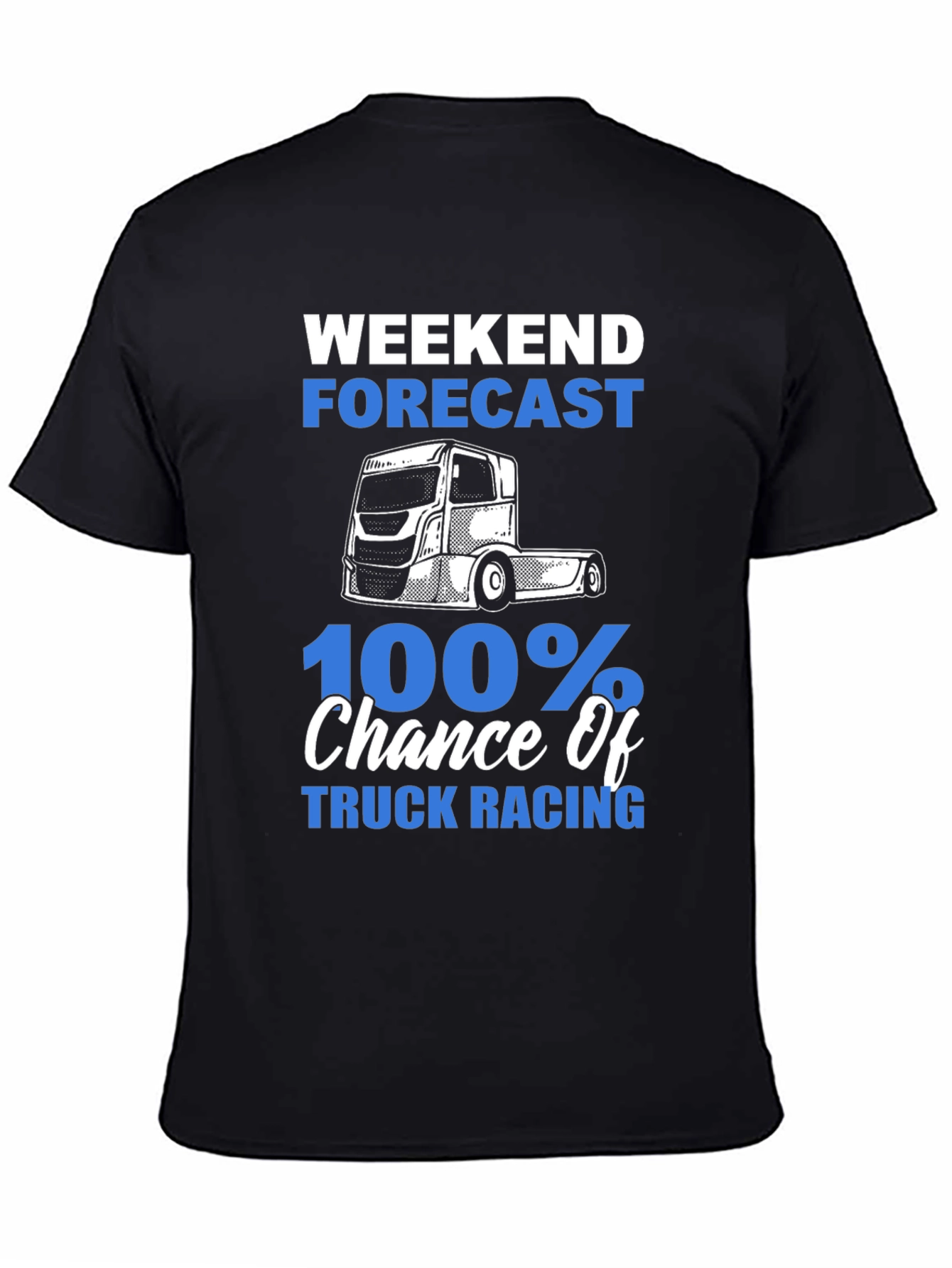 Truck Racing T-Shirt - Weekend Forecast