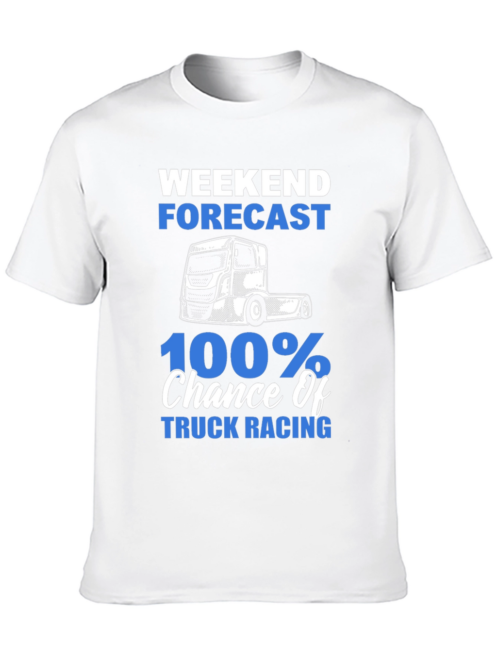 Truck Racing T-Shirt - Weekend Forecast