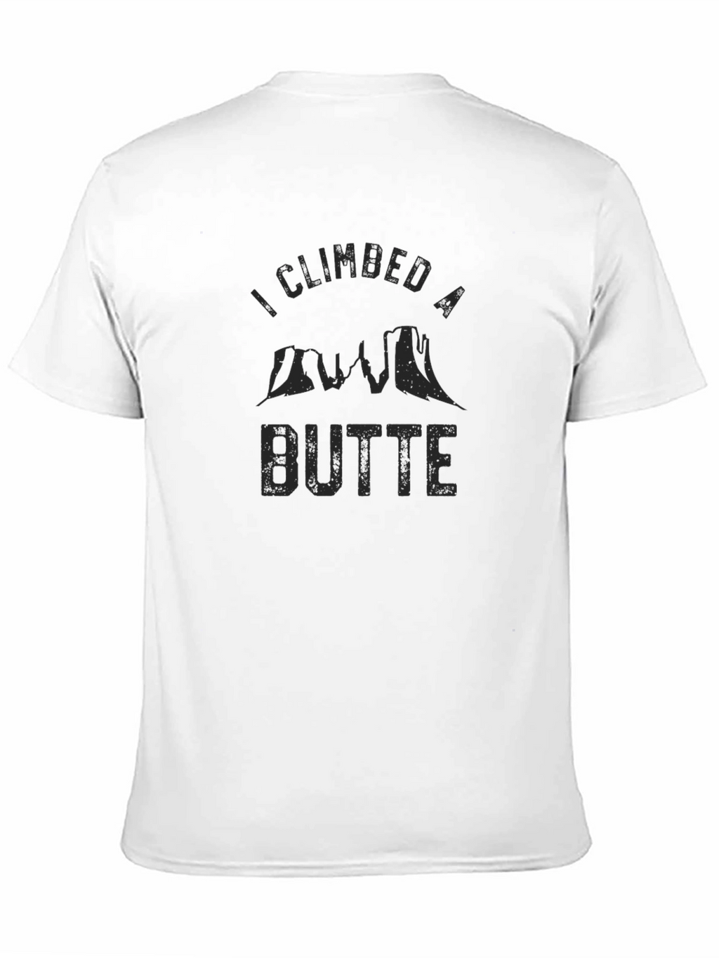 I Climbed A Butte Mens Black Graphic T-Shirt