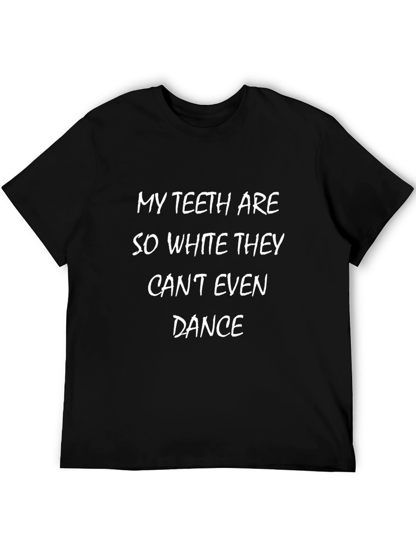 Funny Teeth Whitening T-Shirt - Cant Even Dance