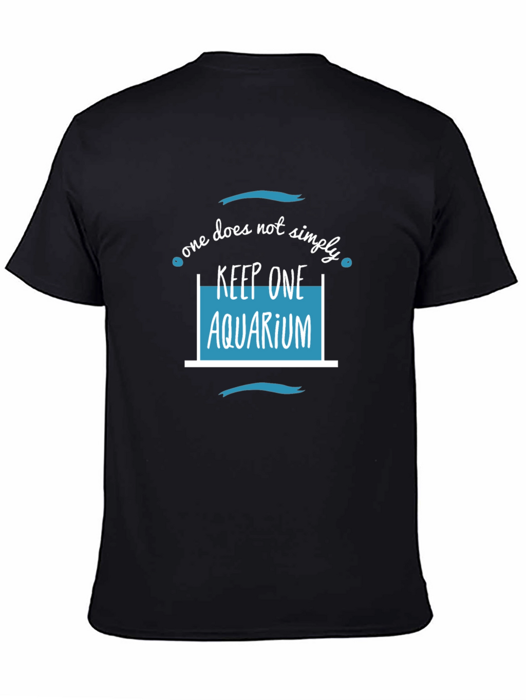 One Aquarium T-Shirt - Funny Fish Keeper Tee