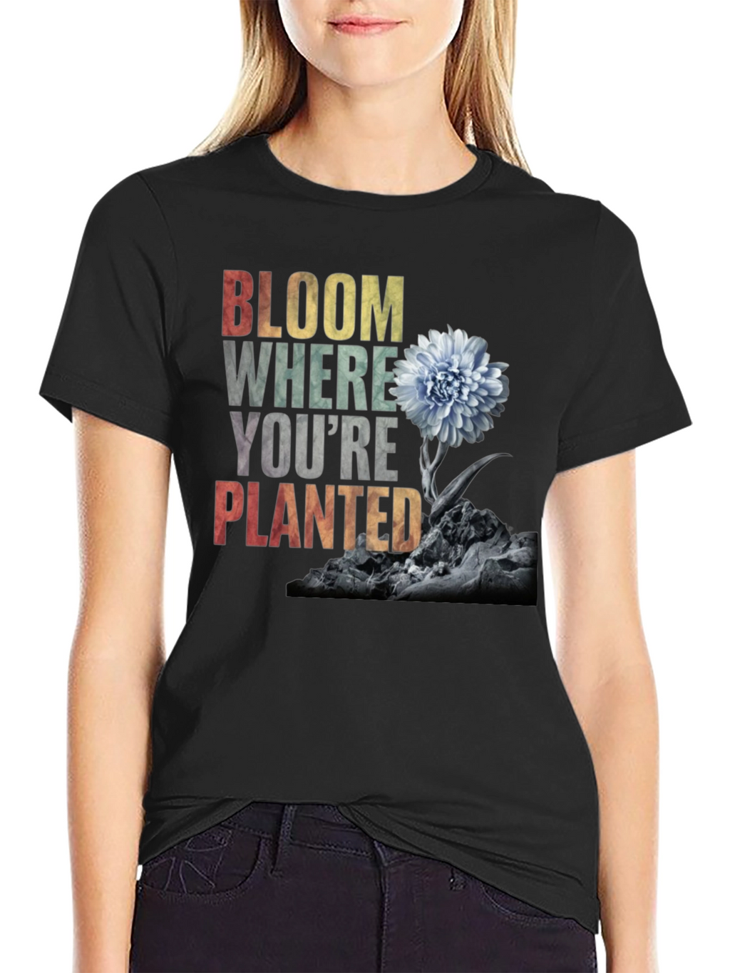 Bloom Where Youre Planted - Graphic T-Shirt