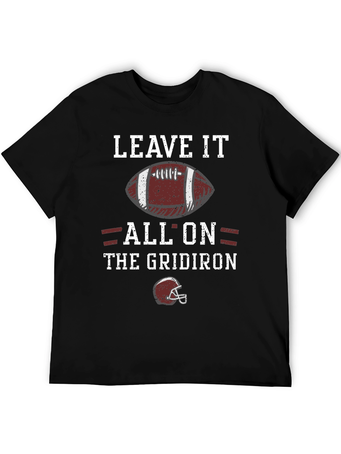 Leave It All On the Gridiron Football T-Shirt
