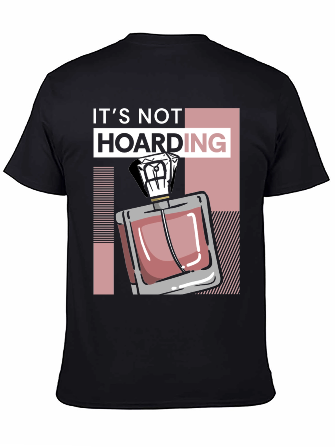Its Not Hoarding Perfume Black T-Shirt