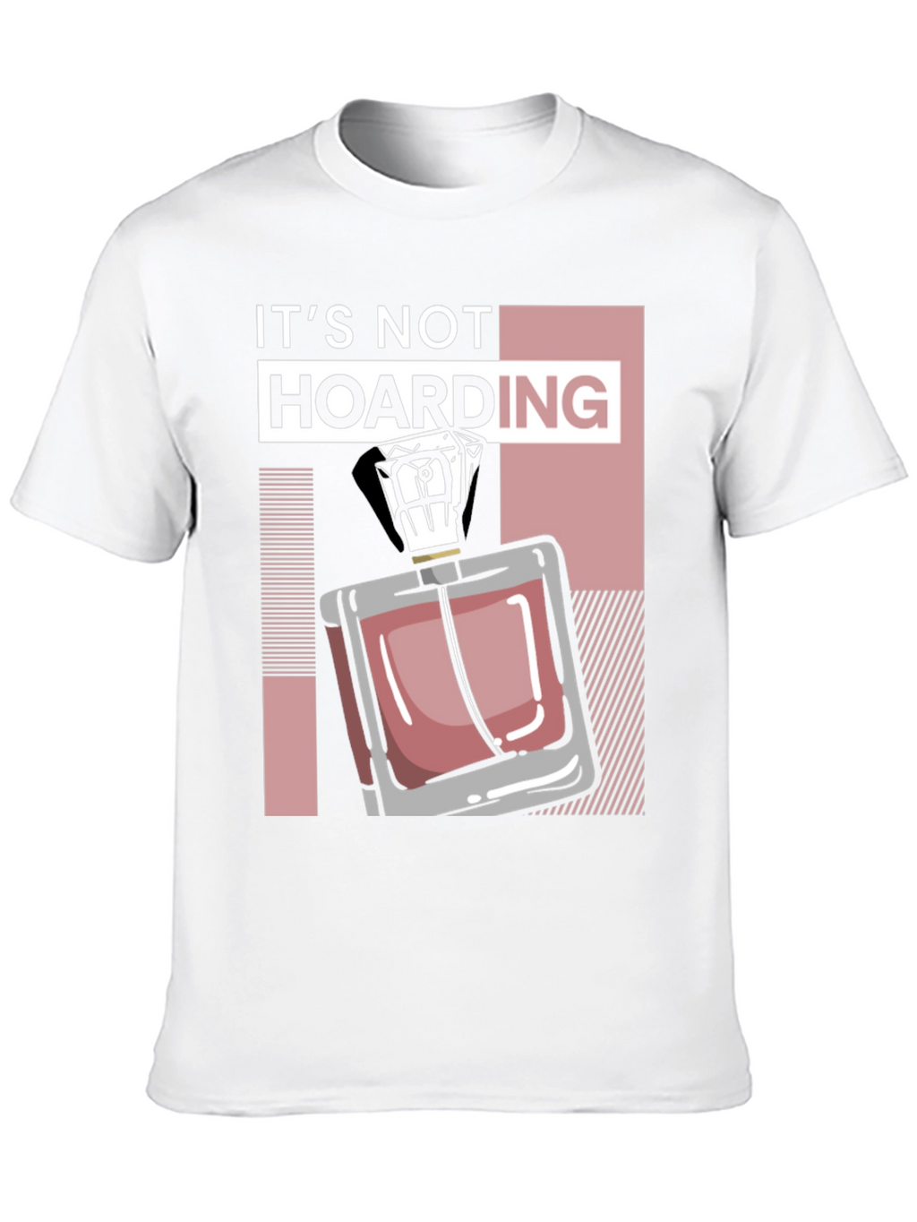 Its Not Hoarding Perfume Black T-Shirt