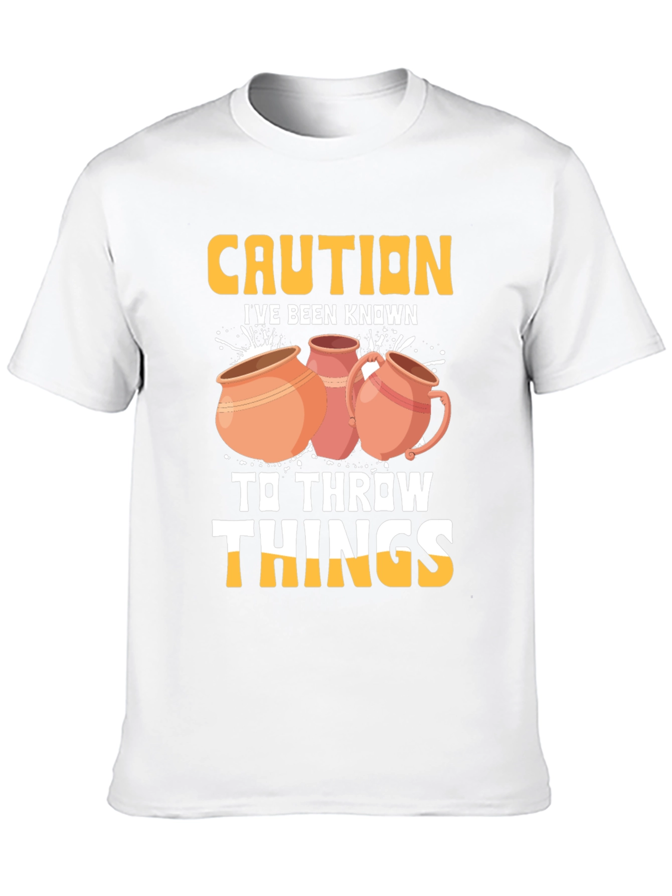 Caution I Throw Things T-Shirt Pottery Humor